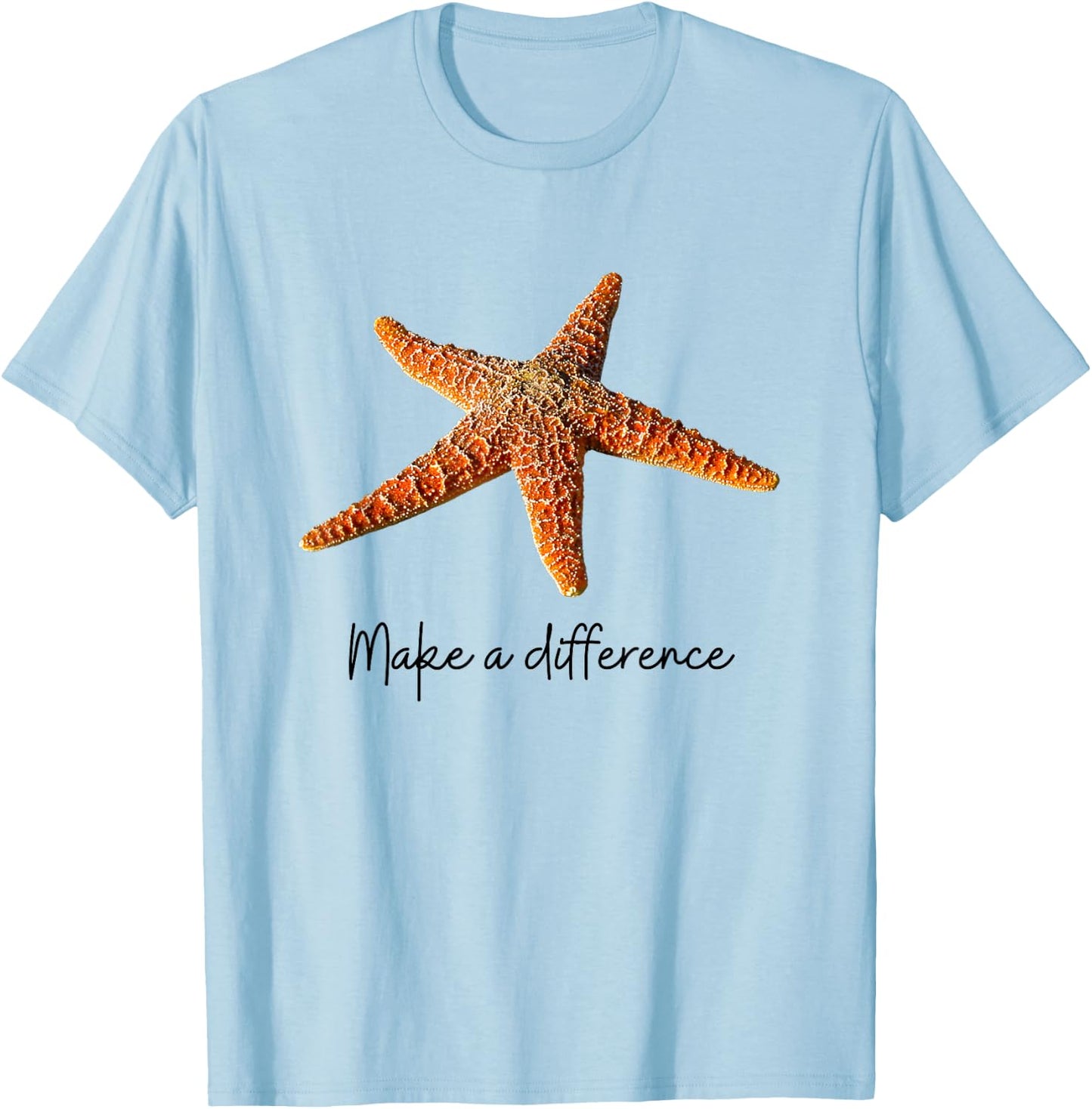 Make a difference The Starfish Story. Starfish, black text T-Shirt - T-Shirt | Light Blue