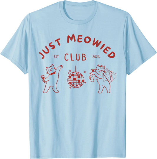 Funny Just Meowed Cat Est 2026 Bachelorette Squad Bride Cat T-Shirt - T-Shirt | Light Blue