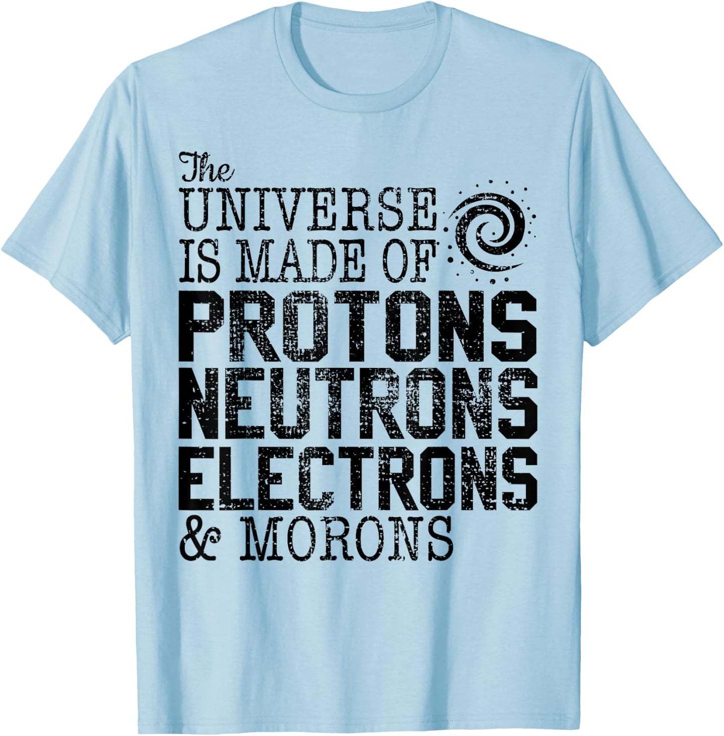 Funny Science Astro Physics Astronomer T-Shirt - T-Shirt | Light Blue