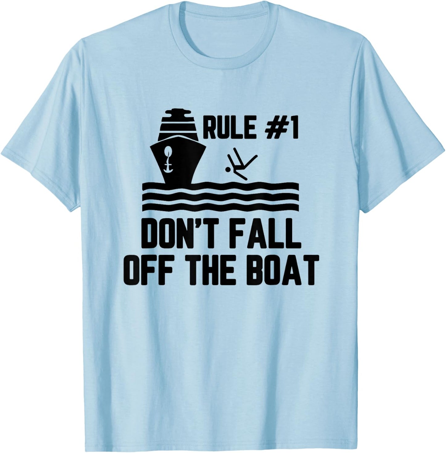 Rule 1 Don't Fall Off The Boat Boating T-Shirt - T-Shirt | Light Blue