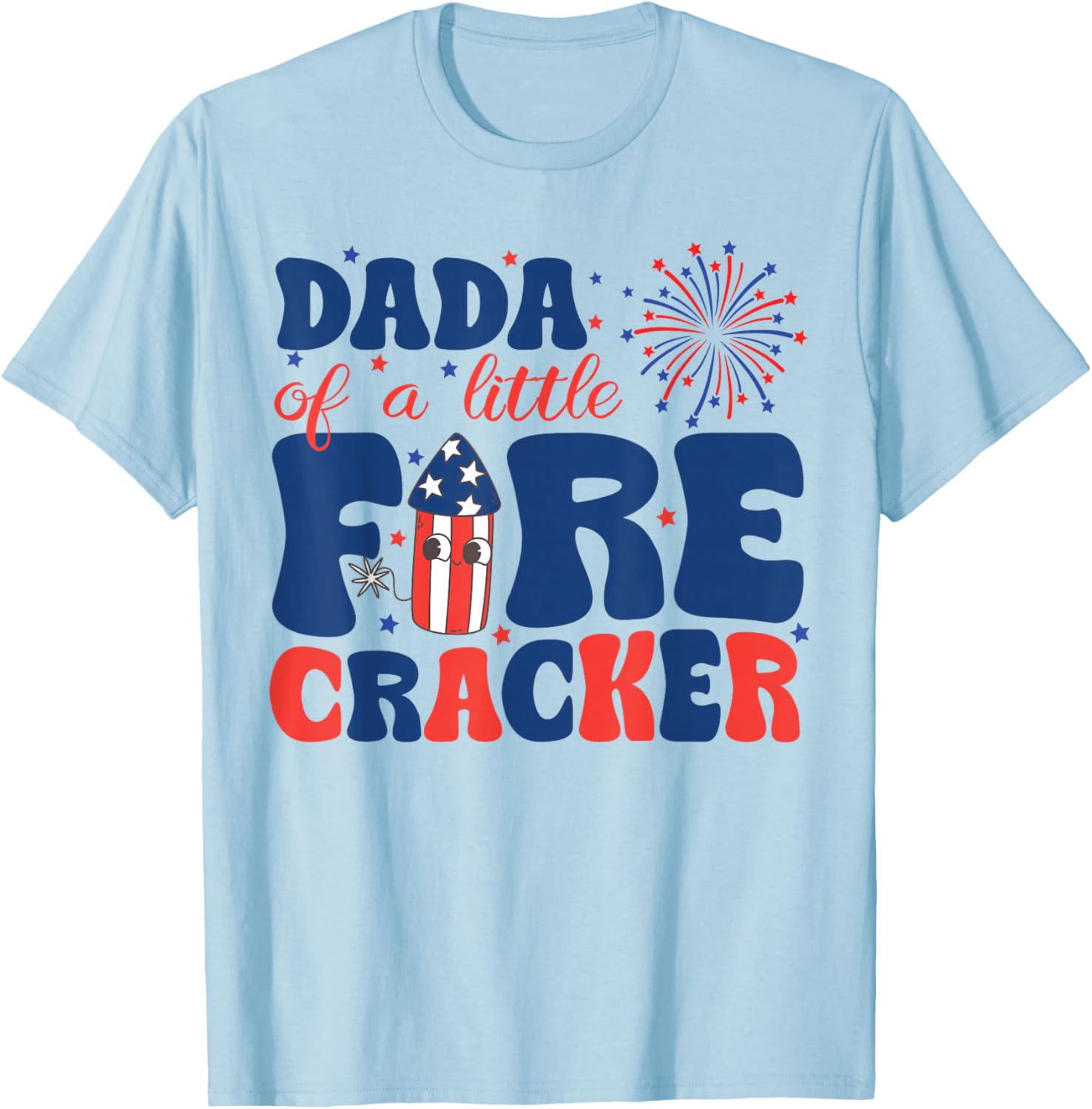 Dada of a Little Firecracker Family Matching 4th of July Women Kids Men T-Shirt - T-Shirt | Light Blue