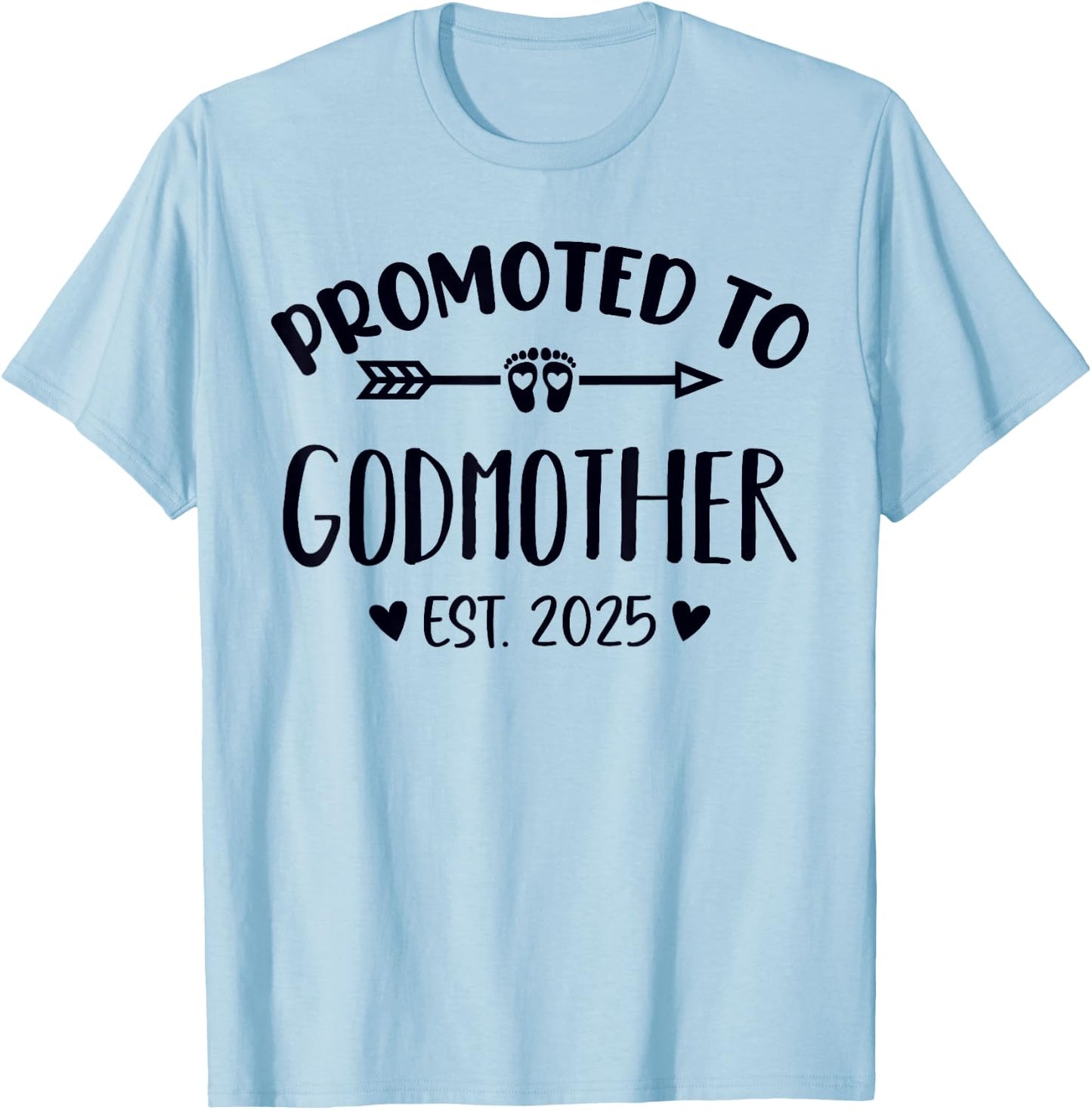 Promoted To Godmother Est. 2025 Future Godmother Promoted To T-Shirt - T-Shirt | Light Blue