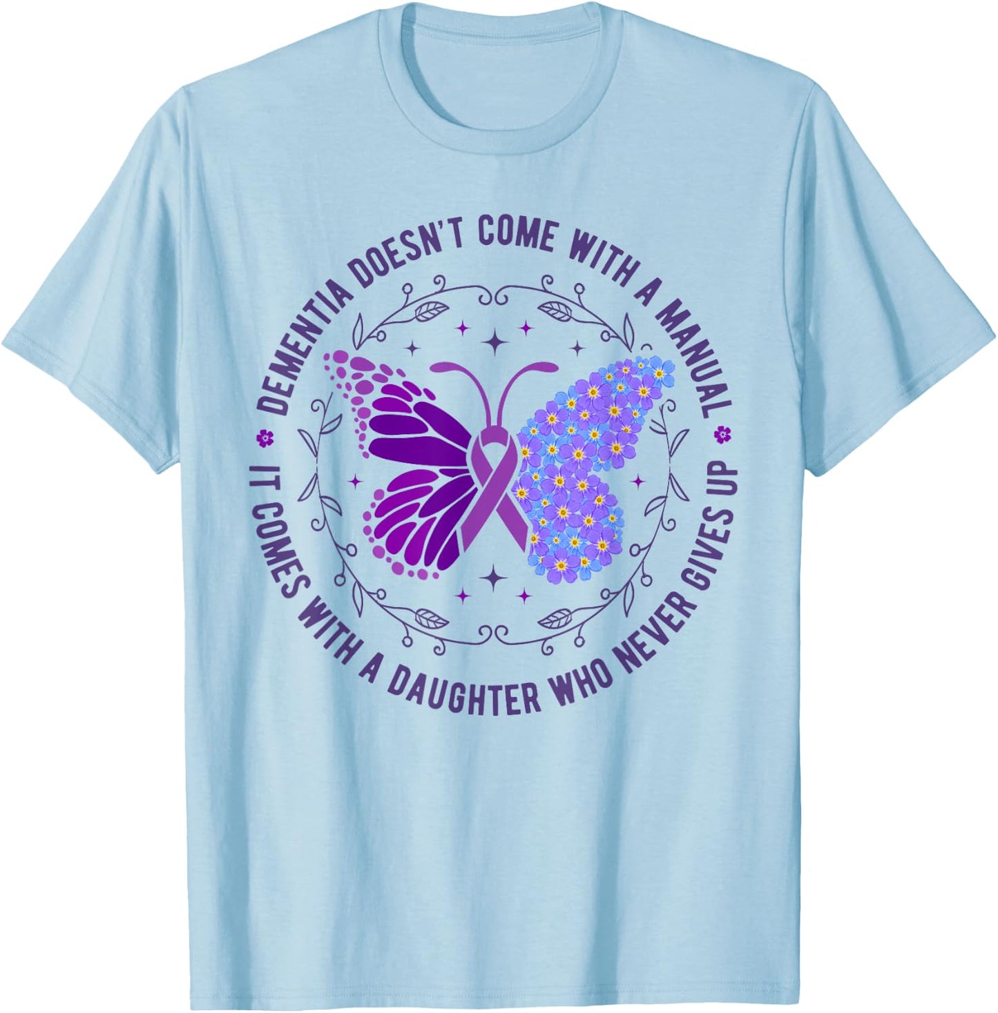 Dementia Doesn't Come With A Manual Alzheimer's Awareness T-Shirt - T-Shirt | Light Blue