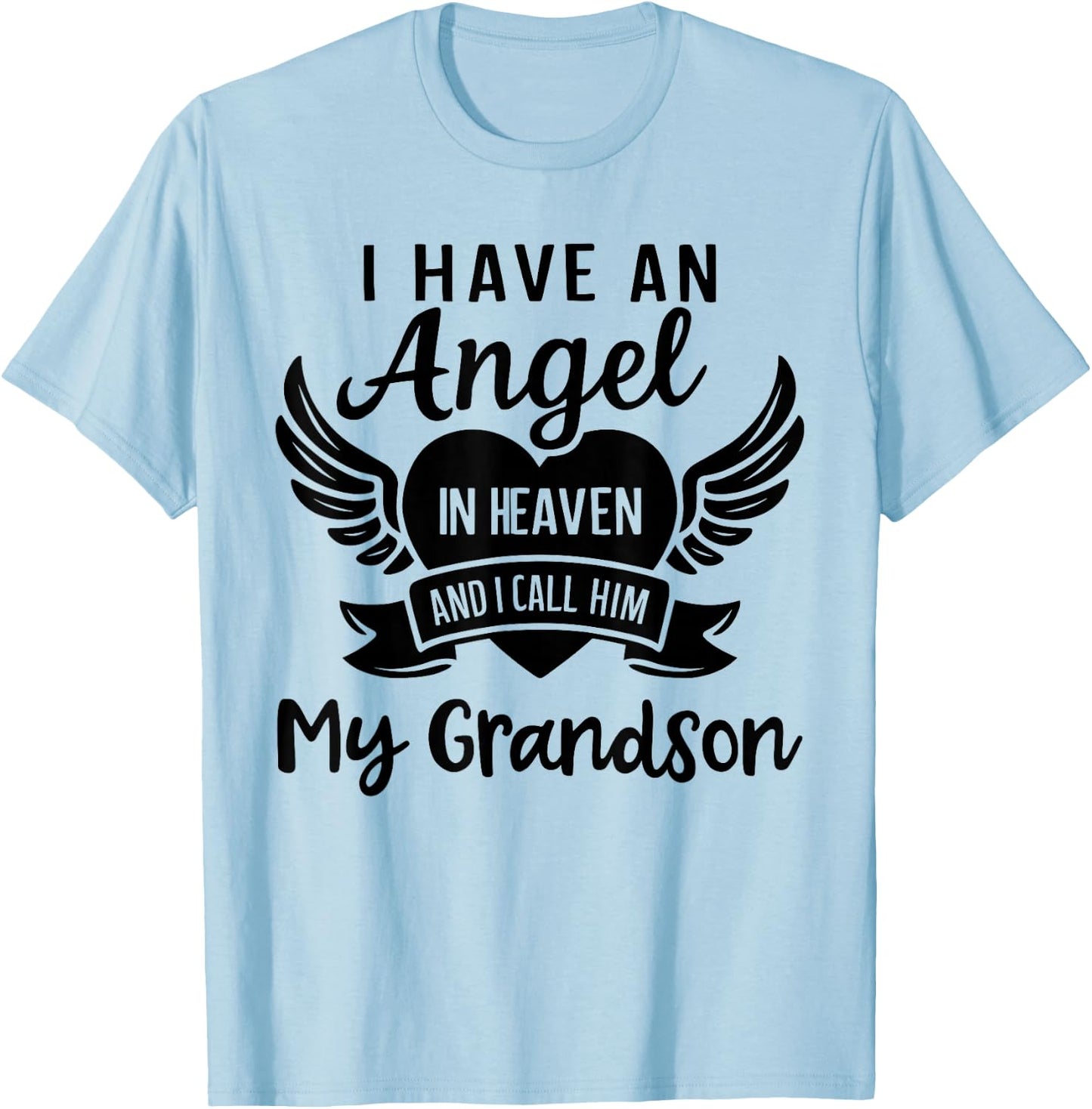 I Have an Angel in Heaven And I Call Him My Grandson Lost T-Shirt - T-Shirt | Light Blue