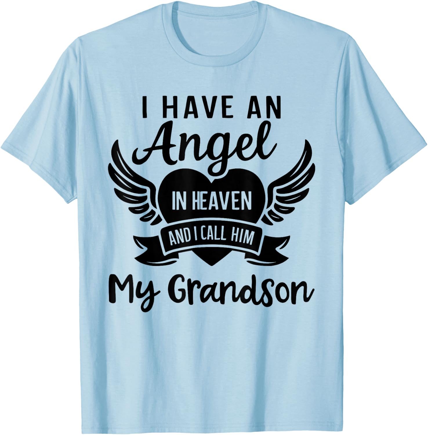 I Have an Angel in Heaven And I Call Him My Grandson Lost T-Shirt - T-Shirt | Light Blue