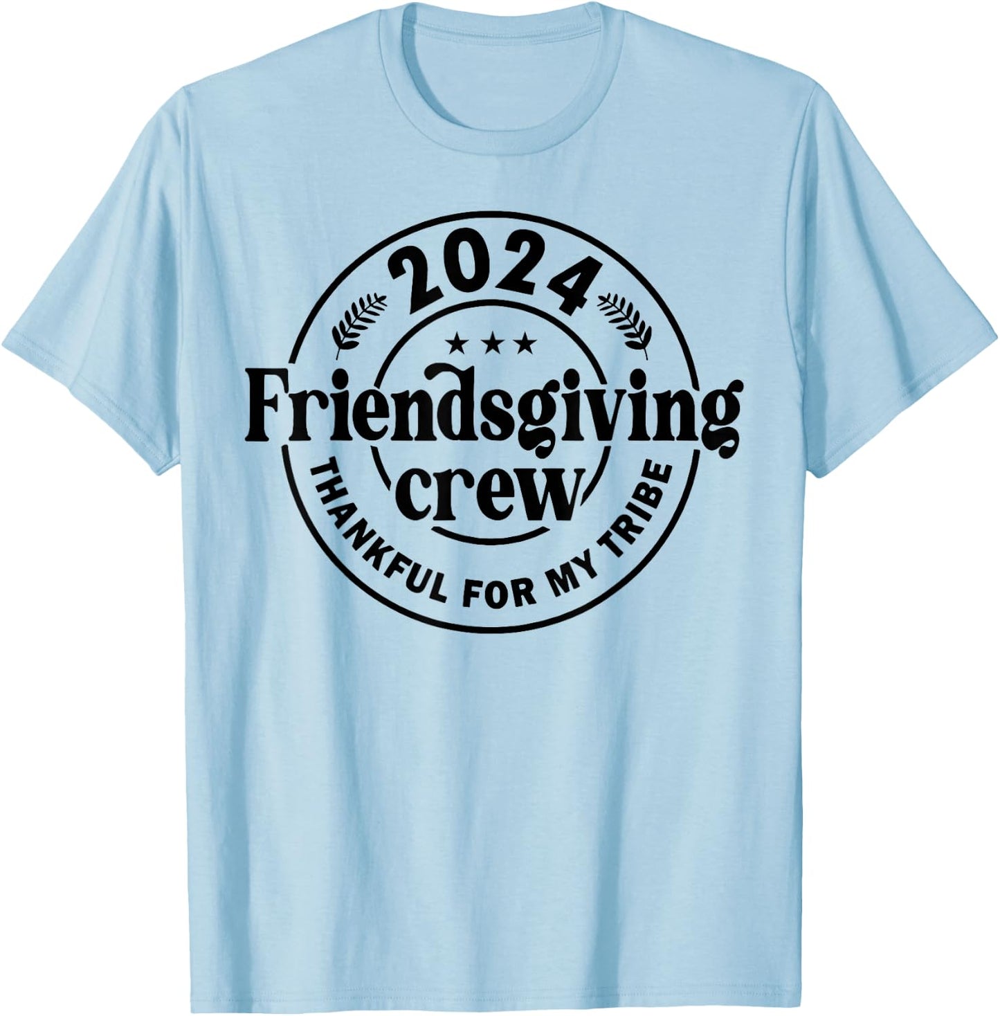 2024 Friendsgiving Crew Thankful For My Tribe T-Shirt - T-Shirt | Light Blue