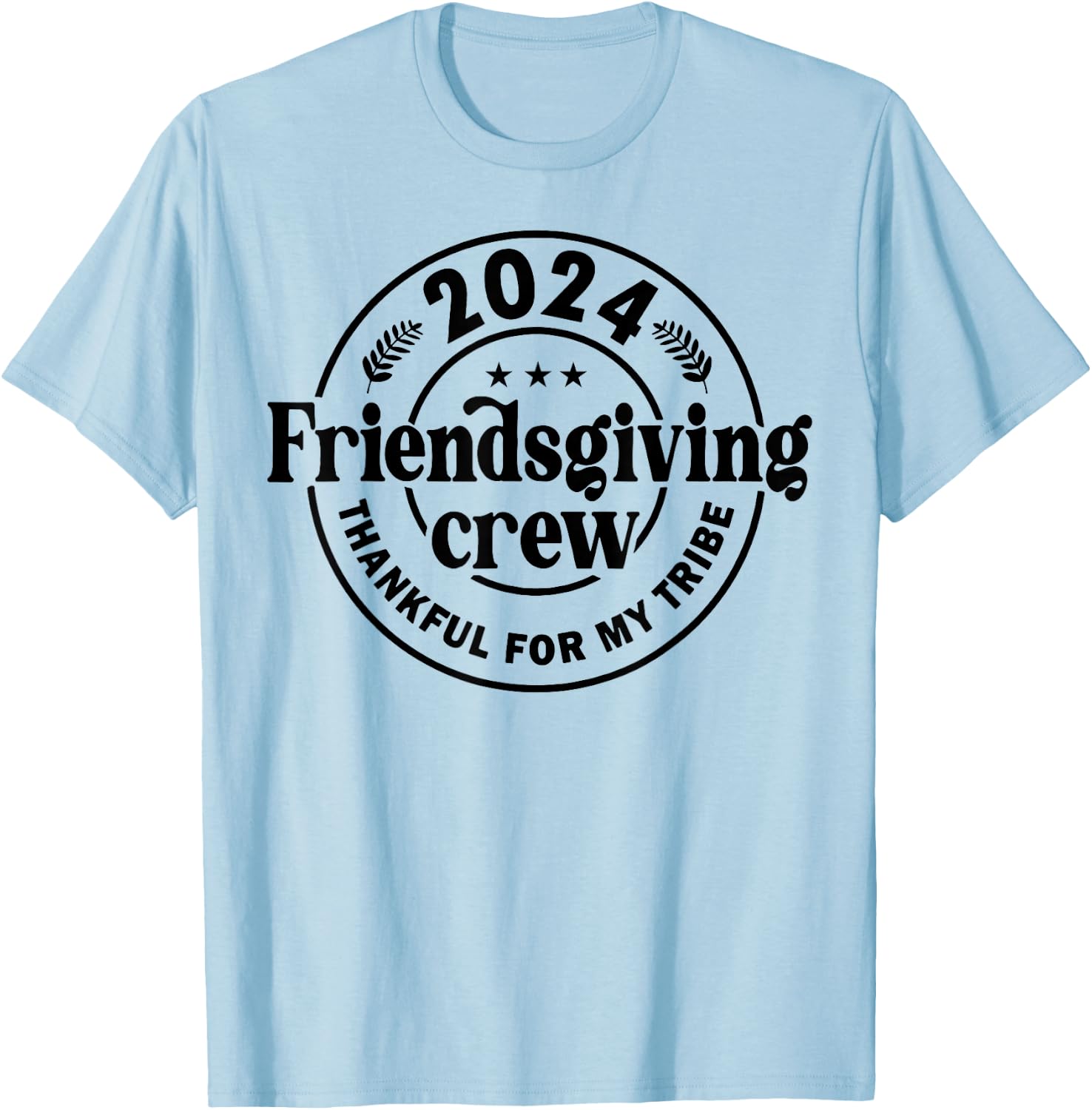2024 Friendsgiving Crew Thankful For My Tribe T-Shirt - T-Shirt | Light Blue