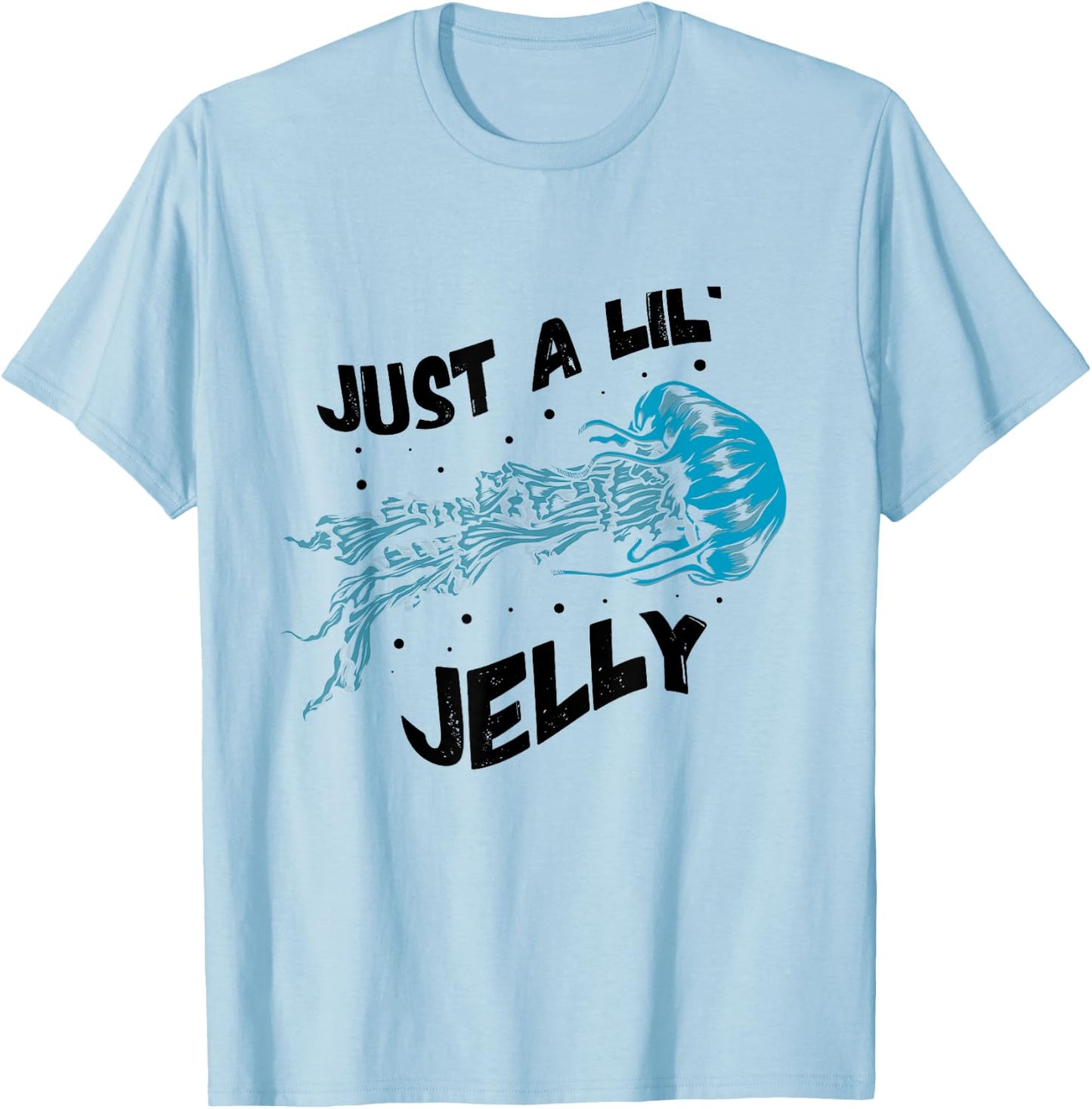 Jellyfish Just A Little Jelly Marine Biology Ocean Animal T-Shirt - T-Shirt | Light Blue