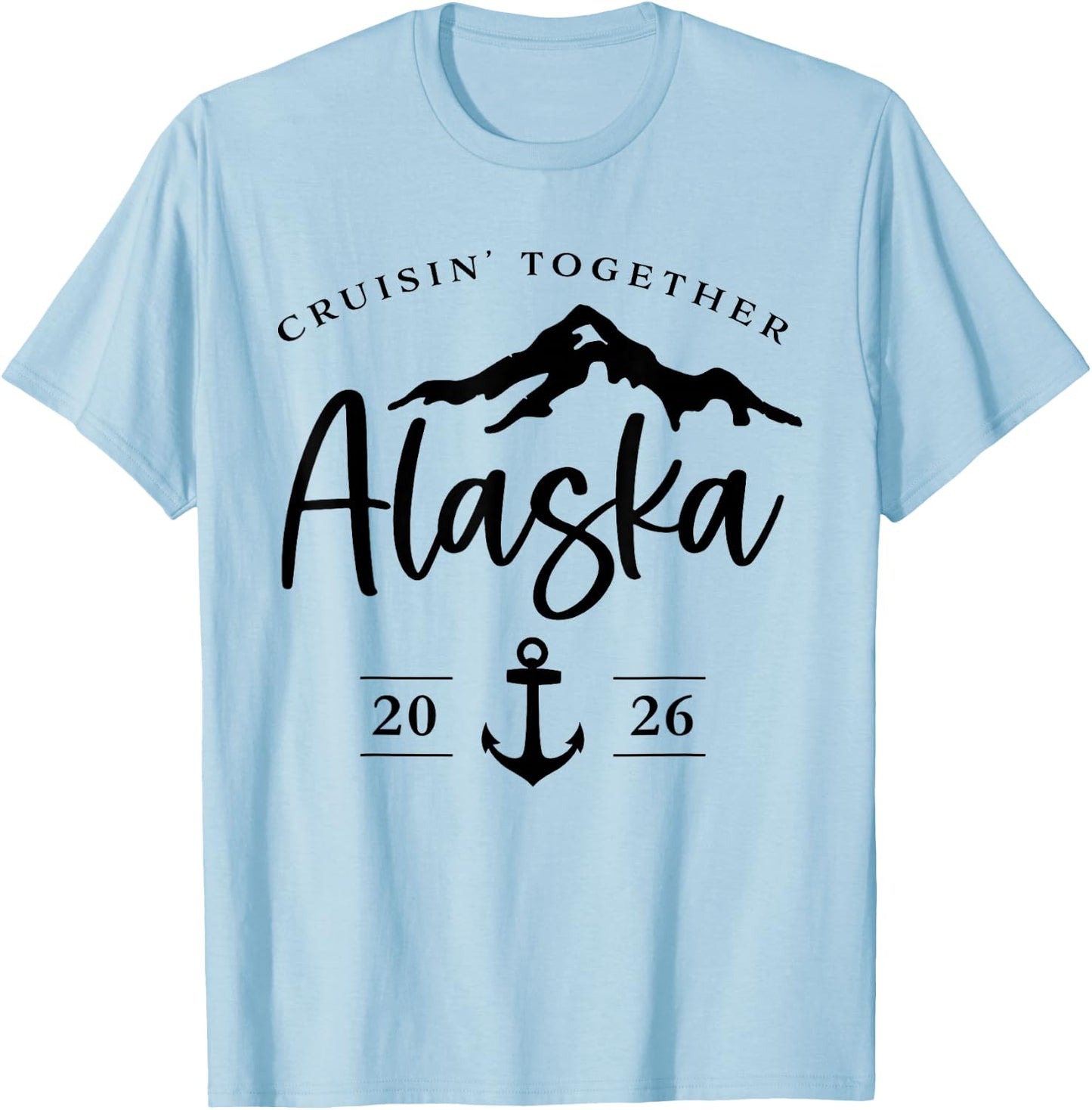 Alaska Cruise 2026 Making Memories Together Vacation Trip T-Shirt - T-Shirt | Light Blue