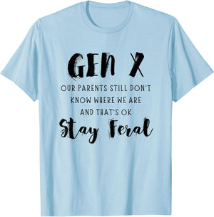 Gen X Funny Stay Feral T-Shirt - T-Shirt | Light Blue