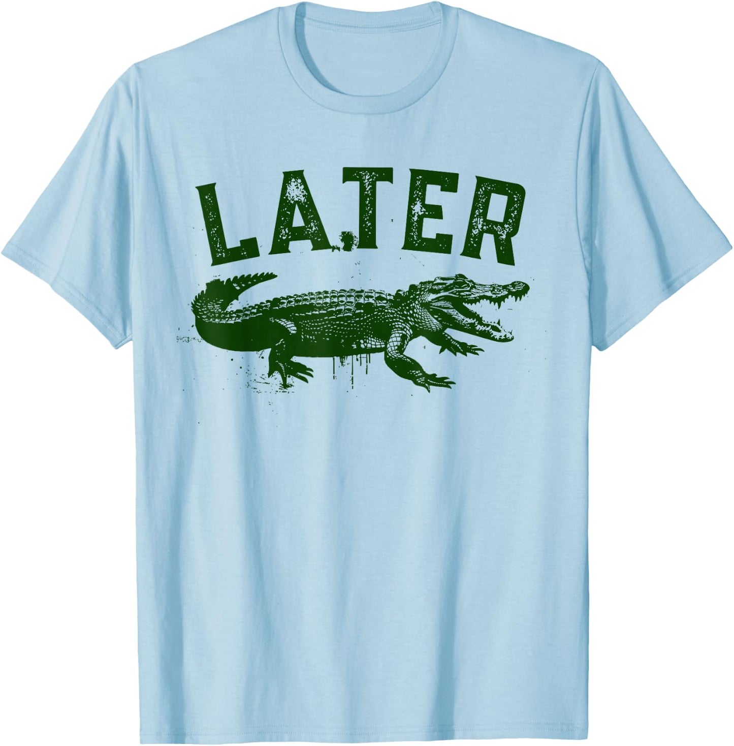Later Gator Shirt | Funny Alligator & Women T-Shirt - T-Shirt | Light Blue