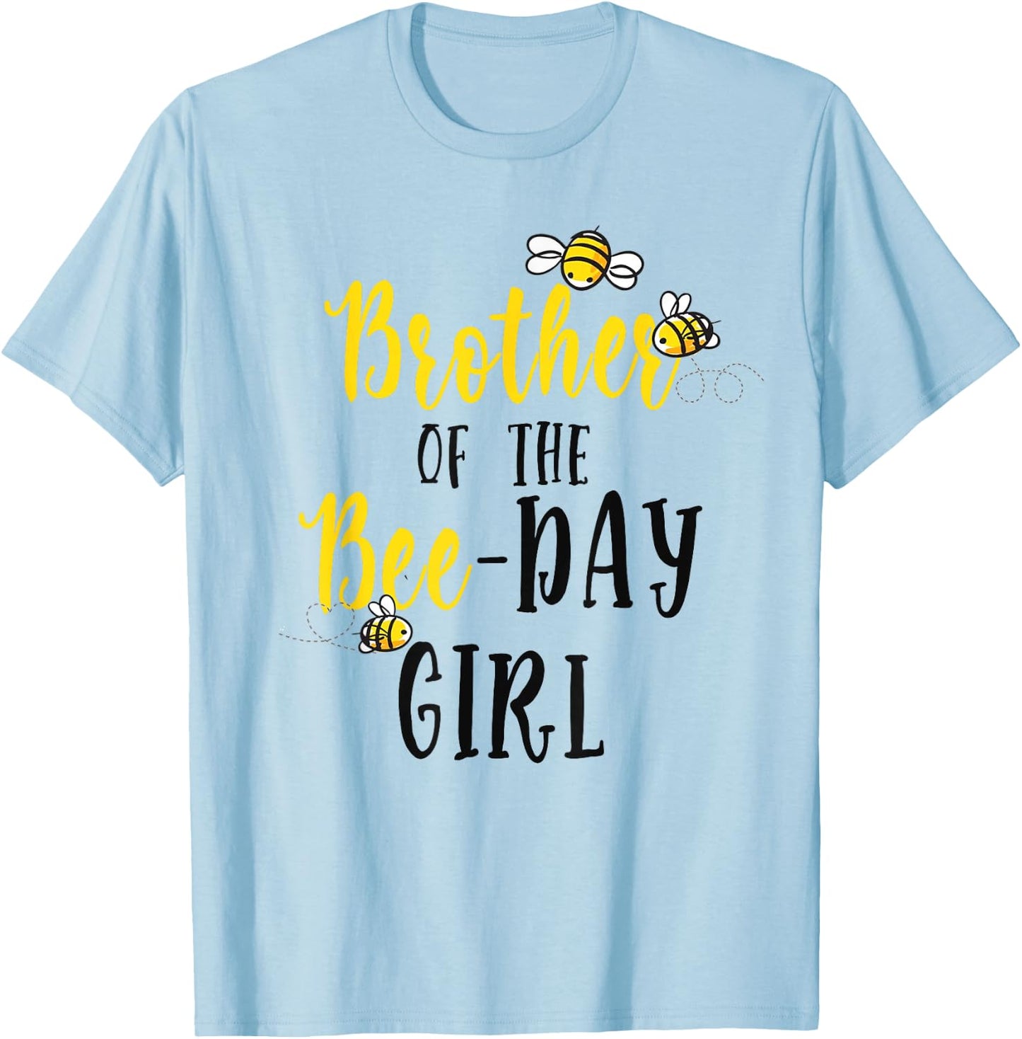 Brother of The Bee Day Girl Shirt Bee Birthday Matching Bro T-Shirt - T-Shirt | Light Blue