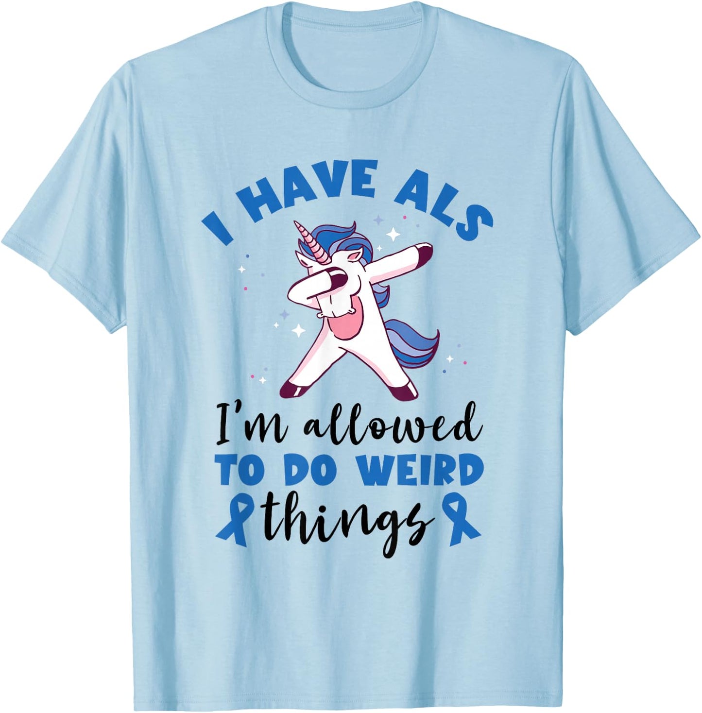 ALS Awareness Blue Ribbon Dabbing Unicorn Weird Things T-Shirt - T-Shirt | Light Blue