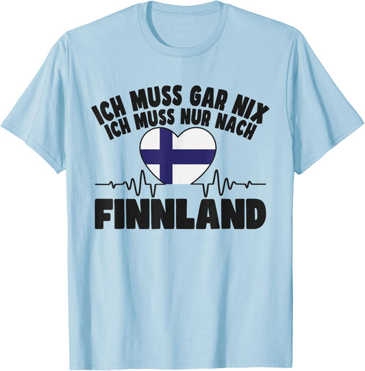 with German Text "Ich muss gar nix" [German Langu, gray, S T-Shirt - T-Shirt | Light Blue
