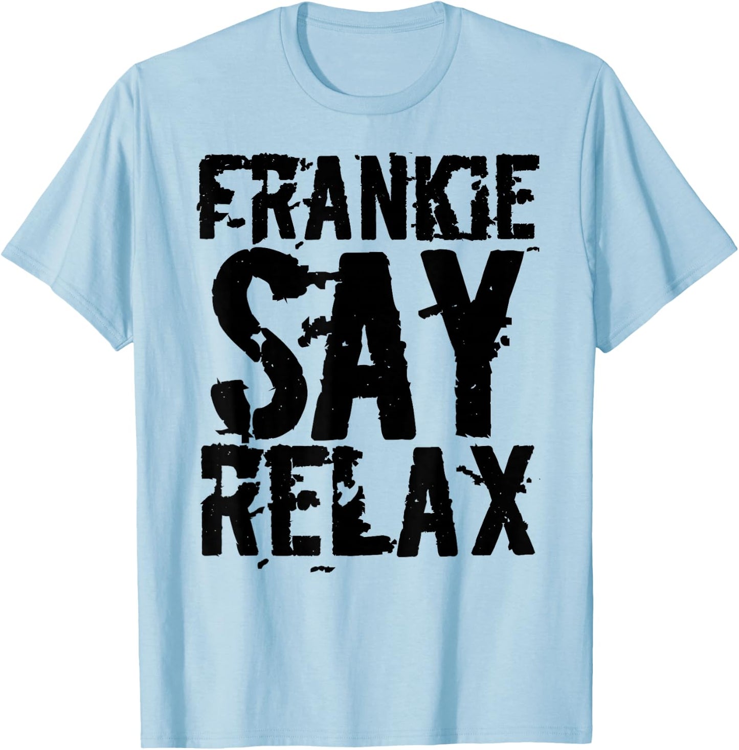 Frankie Say Relax mit auffälliger Schrift T-Shirt - T-Shirt | Light Blue