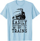 Steam Engine Locomotive Gift - Easily Distracted by Trains T-Shirt - T-Shirt | Light Blue