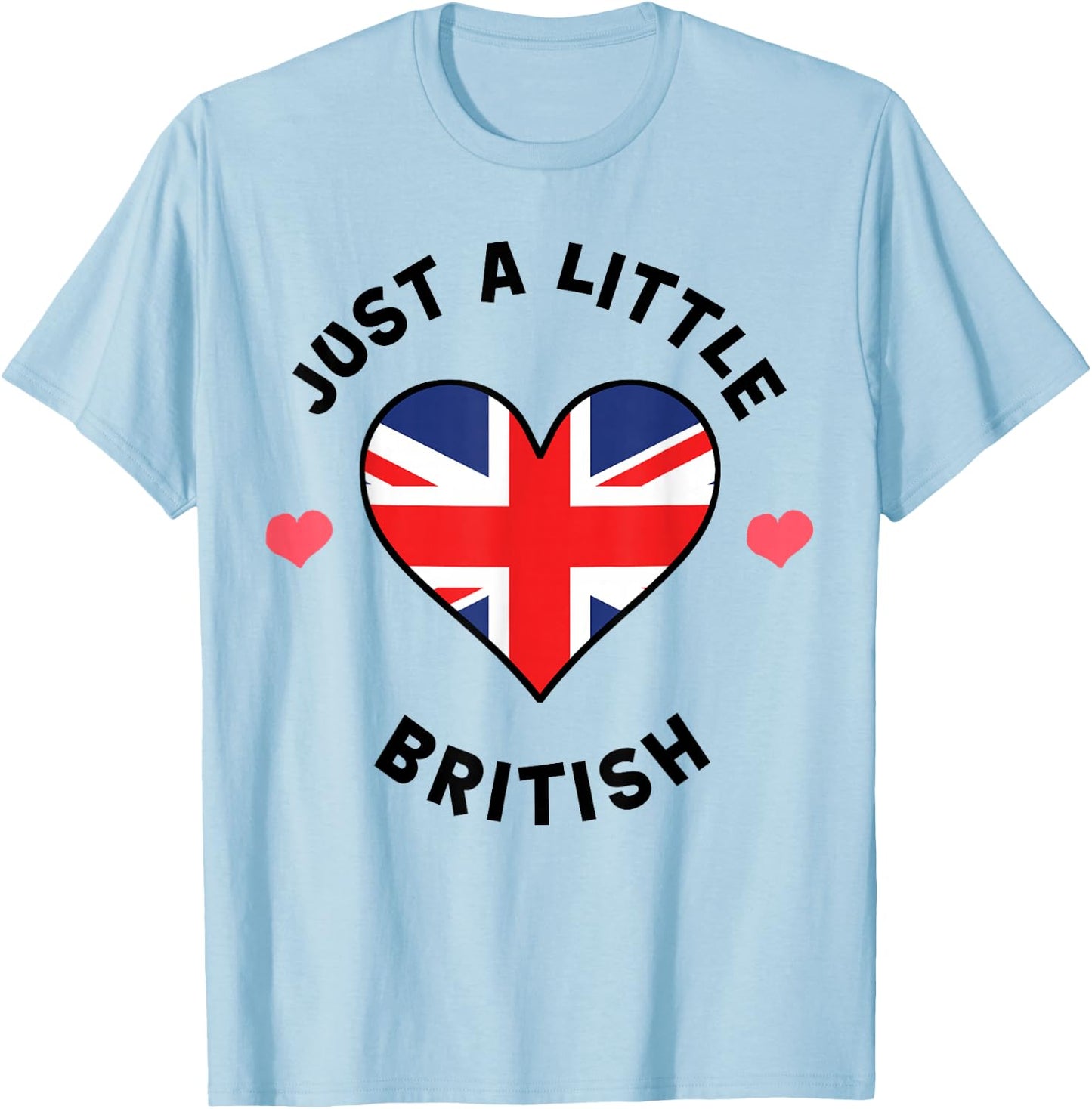British Flag Heart Just A Little British UK T-Shirt - T-Shirt | Light Blue