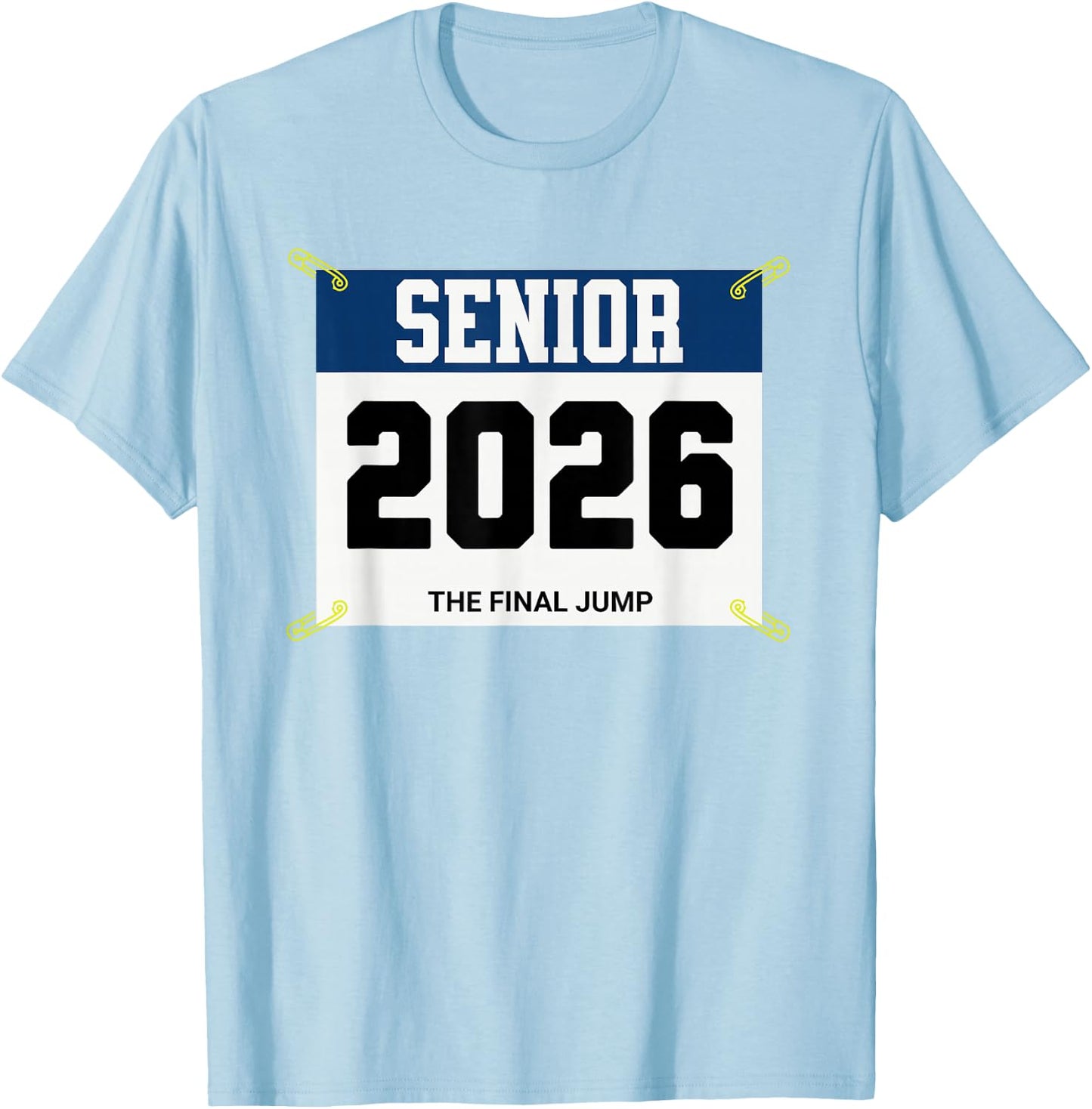 Track and Field Senior 2026 Race Bib The Final Jump T-Shirt - T-Shirt | Light Blue