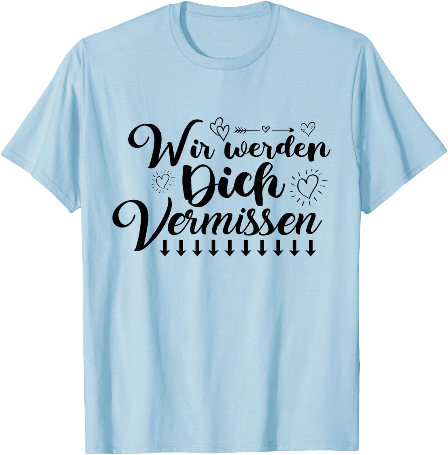 Wir Werden Dich Vermissen Freunde Farewell with Signature , White, s T-Shirt - T-Shirt | Light Blue