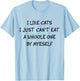 Funny Graphic Apparel And Trendy Gifts I Like Cats I Just Can't Eat A Whole One By Myself Funny T-Shirt - T-Shirt | Light Blue