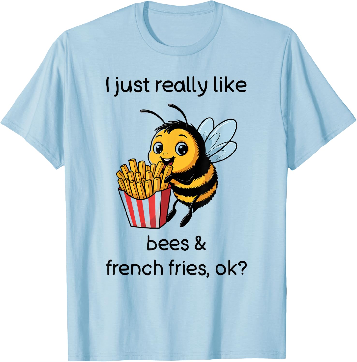 Funny French Fries Bee Shirt French Fries and Bees T-Shirt - T-Shirt | Light Blue