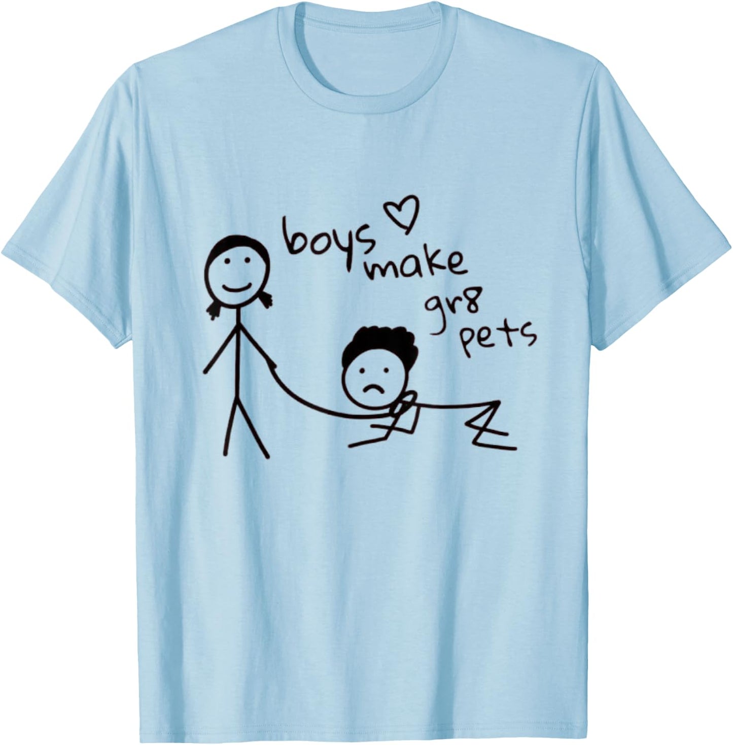 Boys Make Great Pets Funny Kids Drawing Y2k Feminist Slogan , white, S T-Shirt - T-Shirt | Light Blue