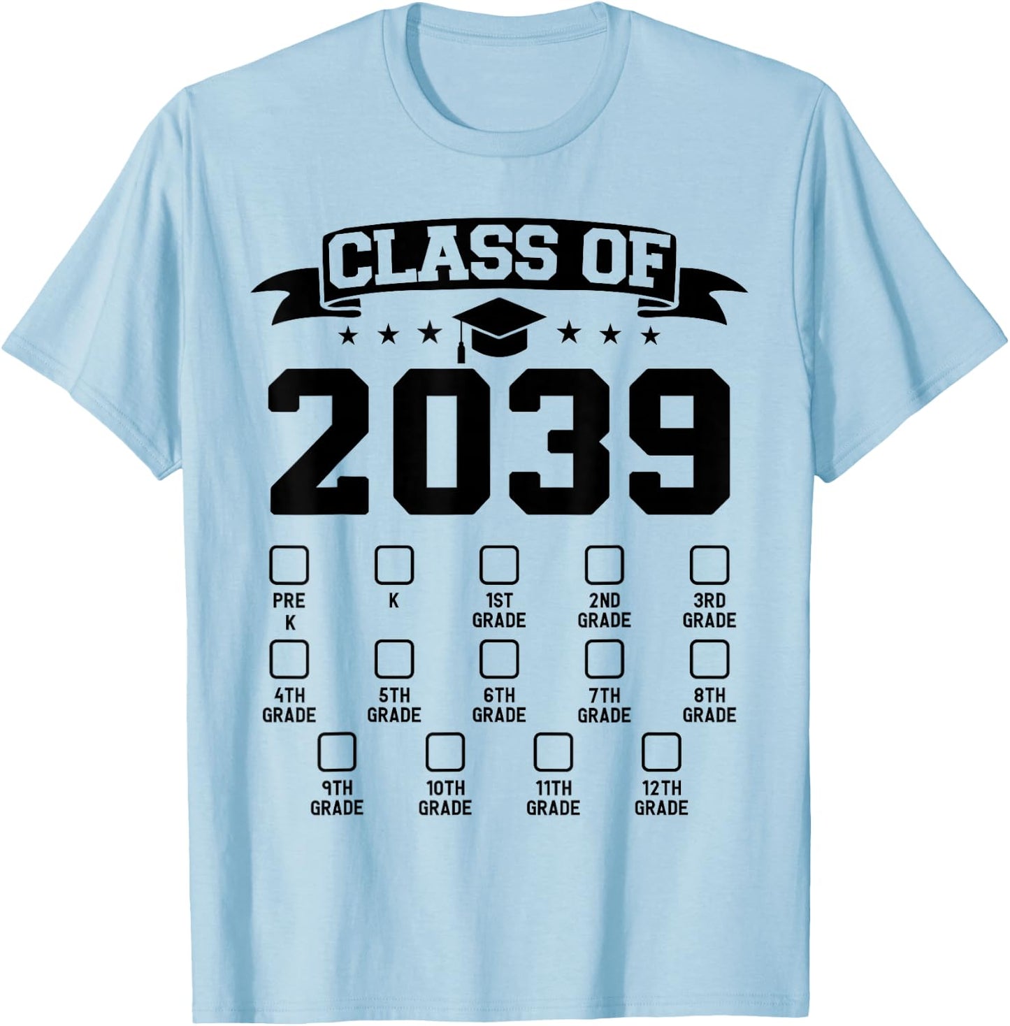 Class of 2039 Grow With Me Pre-K To 12th Grade Checklist T-Shirt - T-Shirt | Light Blue
