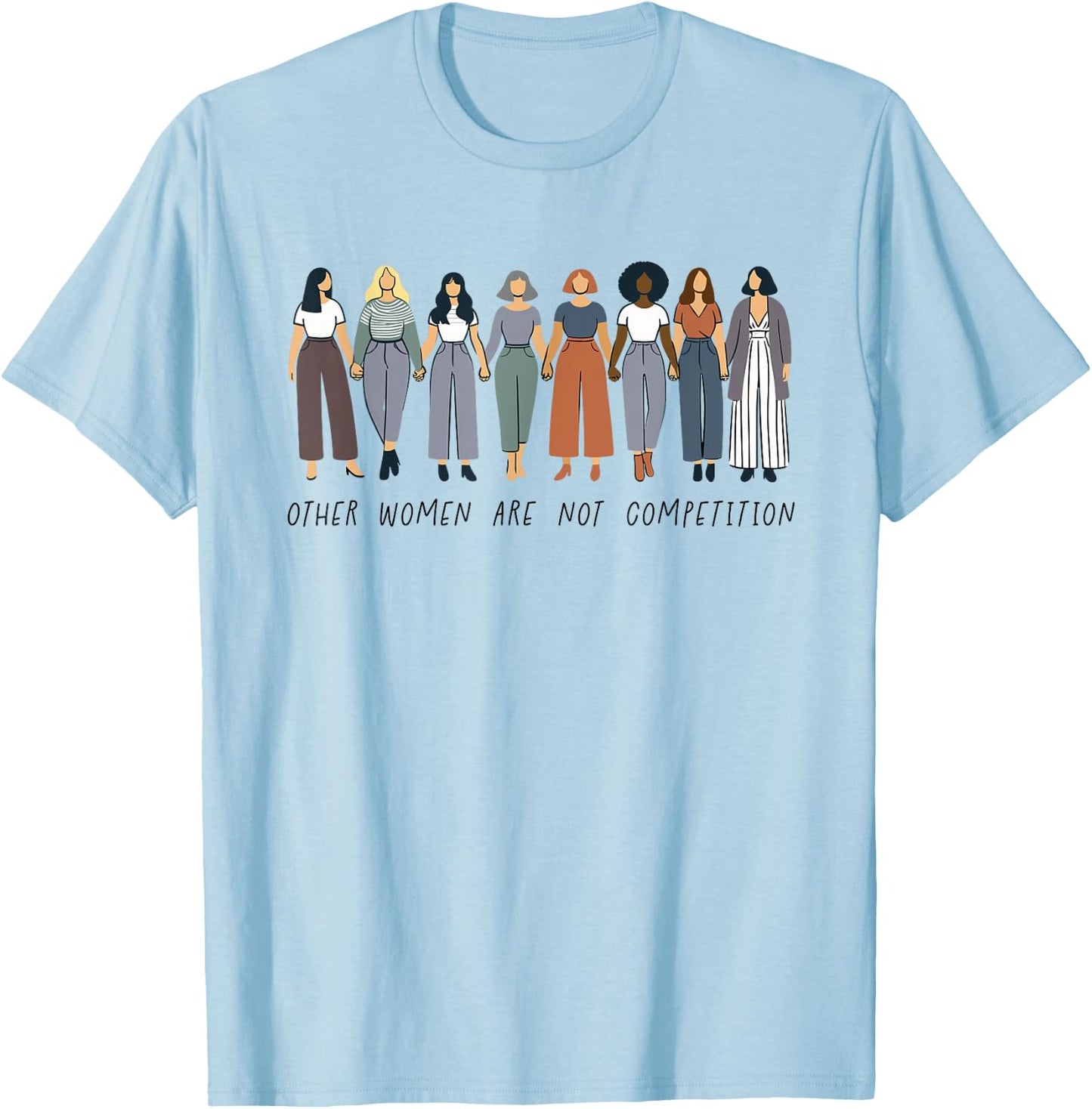 Feminism Saying Feminist Other Women Are Not Competition , gray, S T-Shirt - T-Shirt | Light Blue