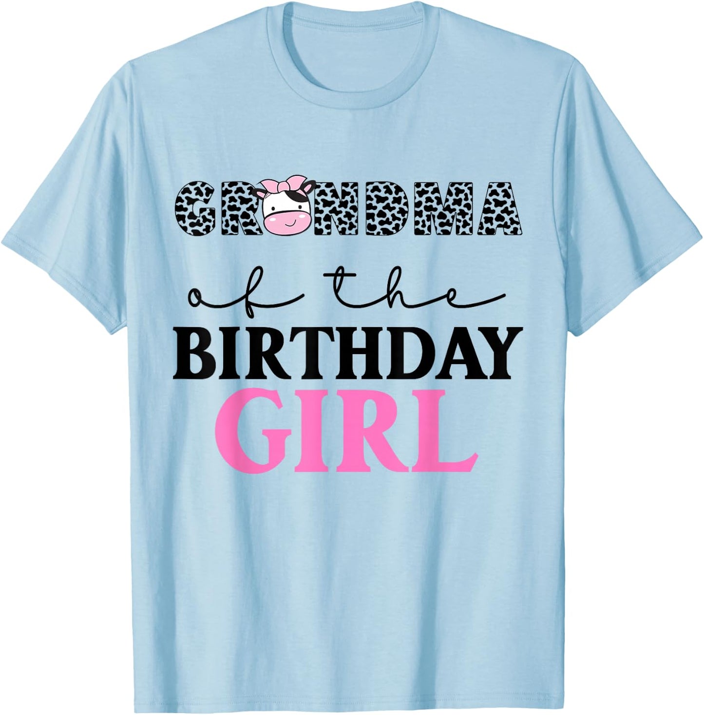 Grandma of The Birthday Girl Farm Cow Themed Family Matching T-Shirt - T-Shirt | Light Blue
