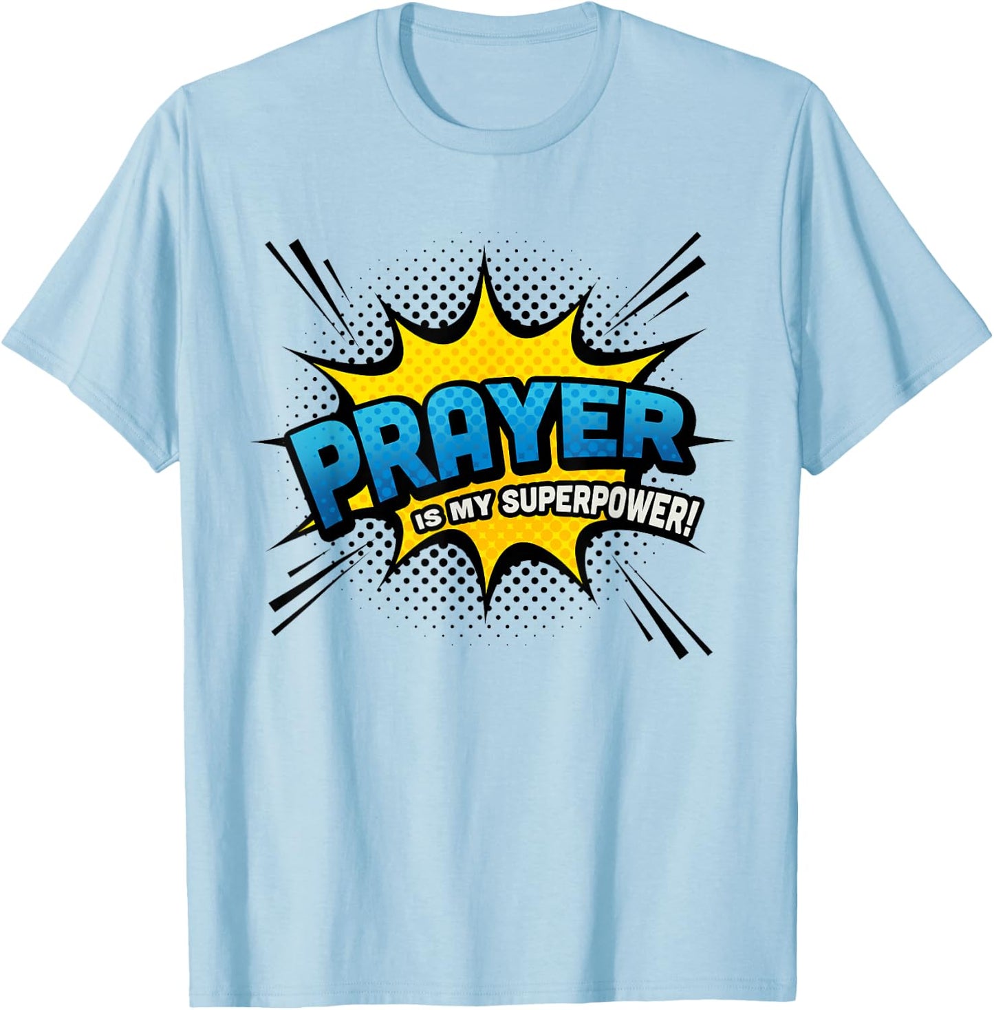 Prayer is my Superpower! - Fun Comic Book Religious T-Shirt - T-Shirt | Light Blue
