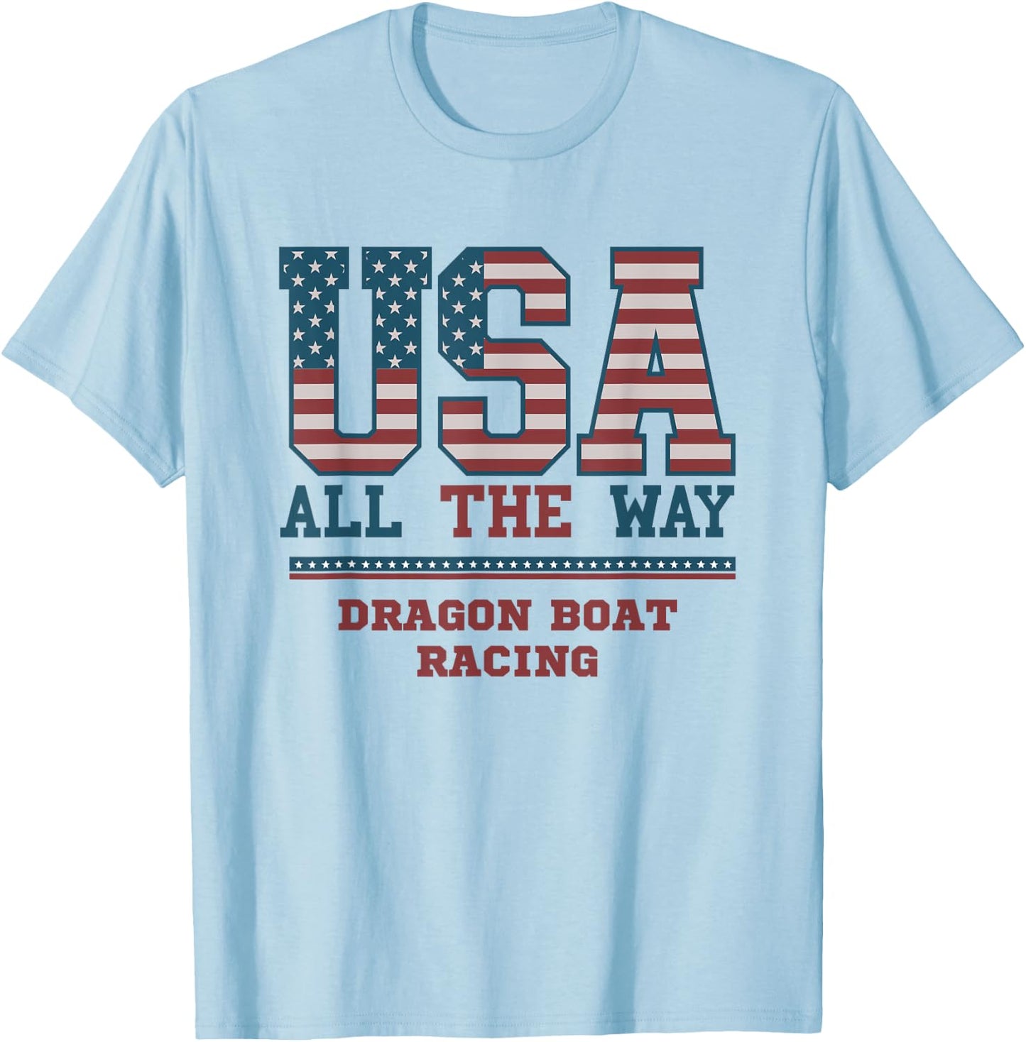 USA Flag Dragon Boat Racing Support All way Sport Women Men T-Shirt - T-Shirt | Light Blue