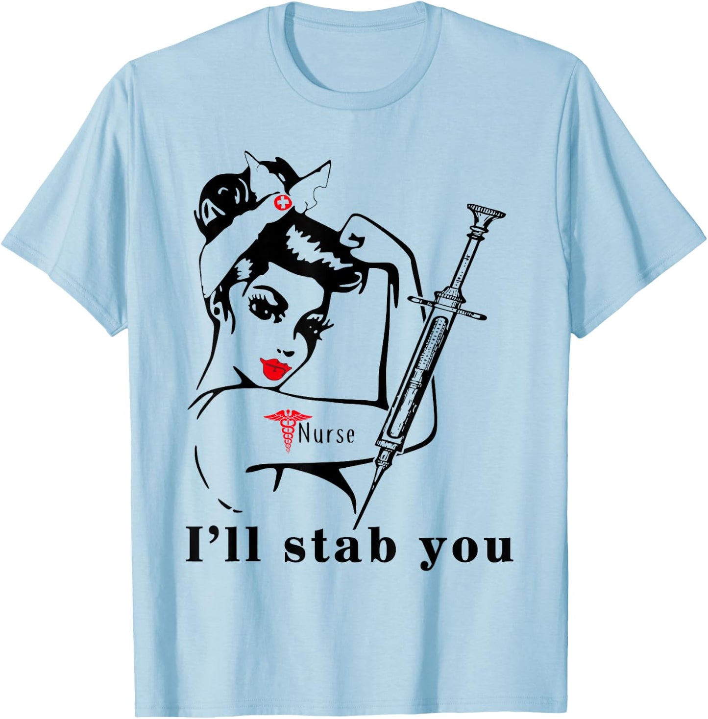 I'll Stab You Nurse Skull T-Shirt - T-Shirt | Light Blue