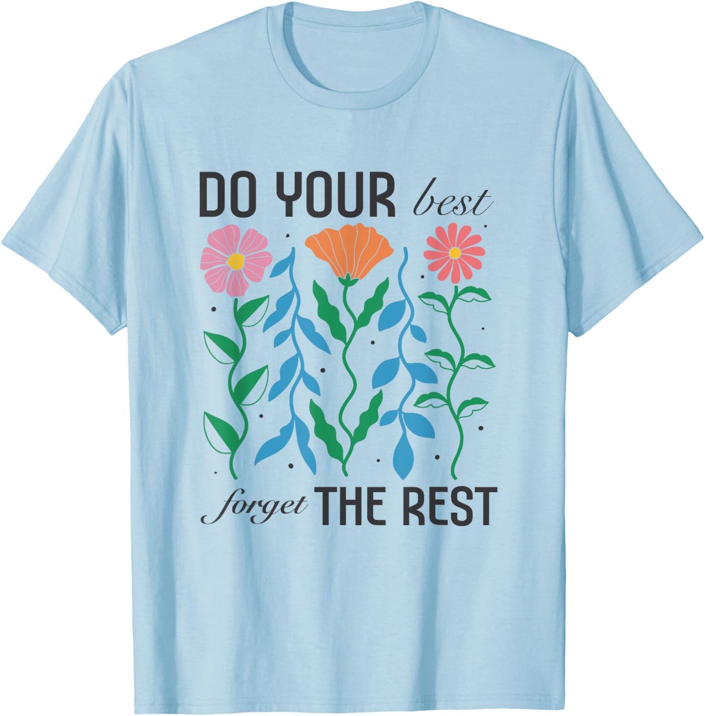 Women's Boho Motivational Inspirational Positive Quote Cute T-Shirt - T-Shirt | Light Blue