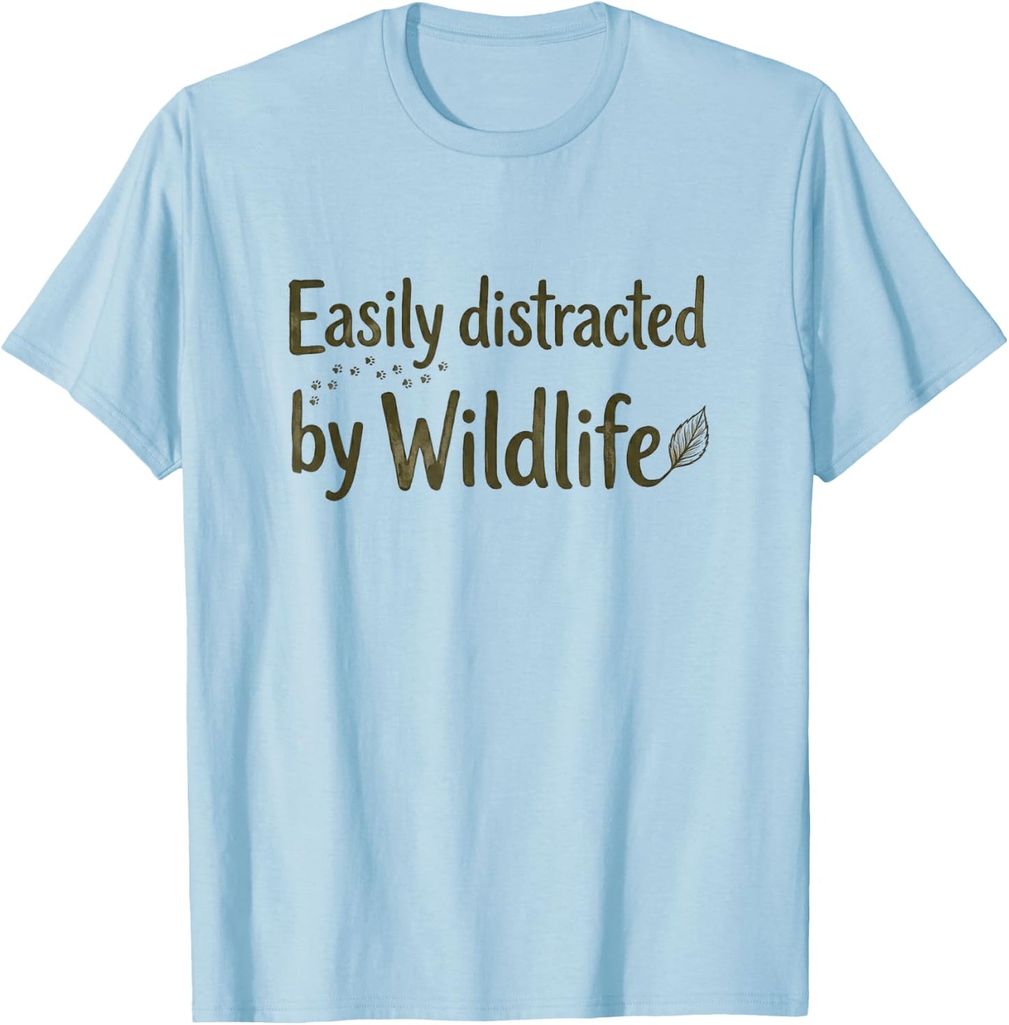 Easily Distracted By Wildlife Outdoor Nature Lover T-Shirt - T-Shirt | Light Blue