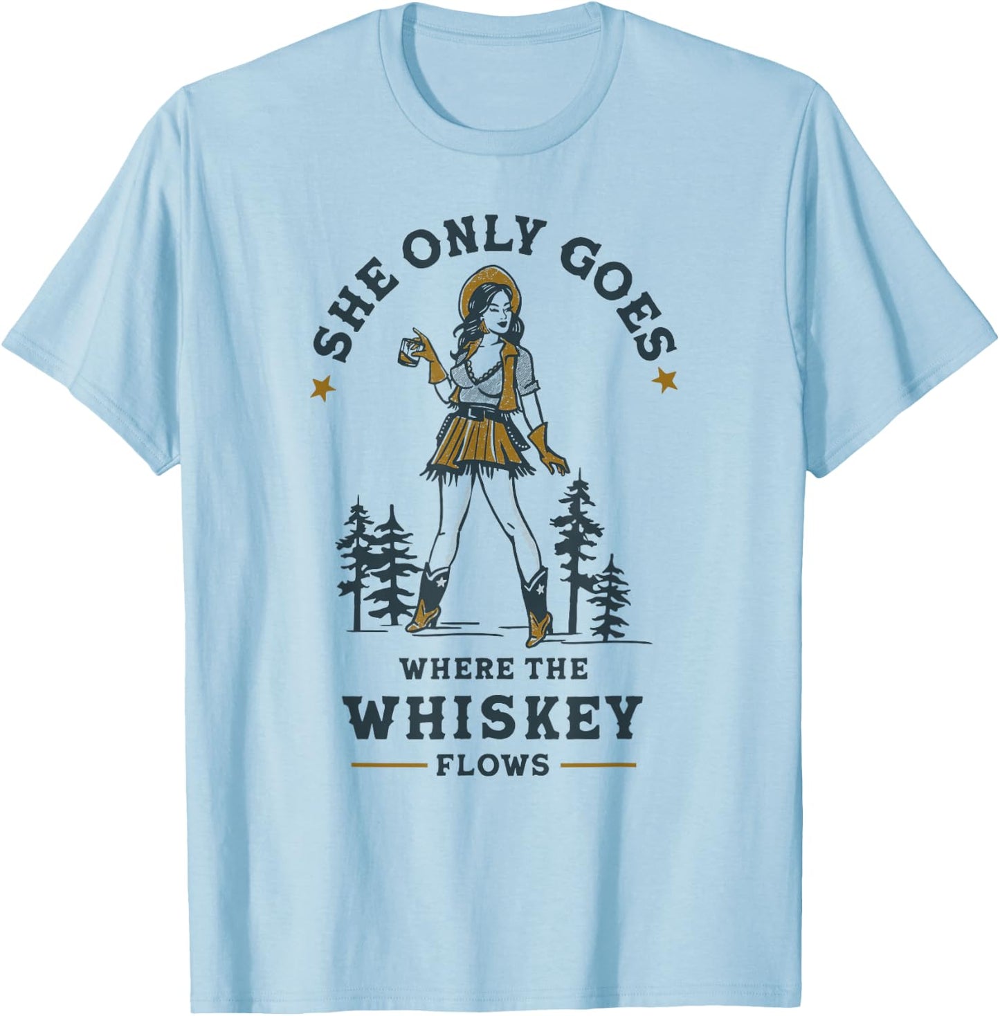 Go Where The Whiskey Flows Shirt! Retro Texas Cowgirl T-Shirt - T-Shirt | Light Blue