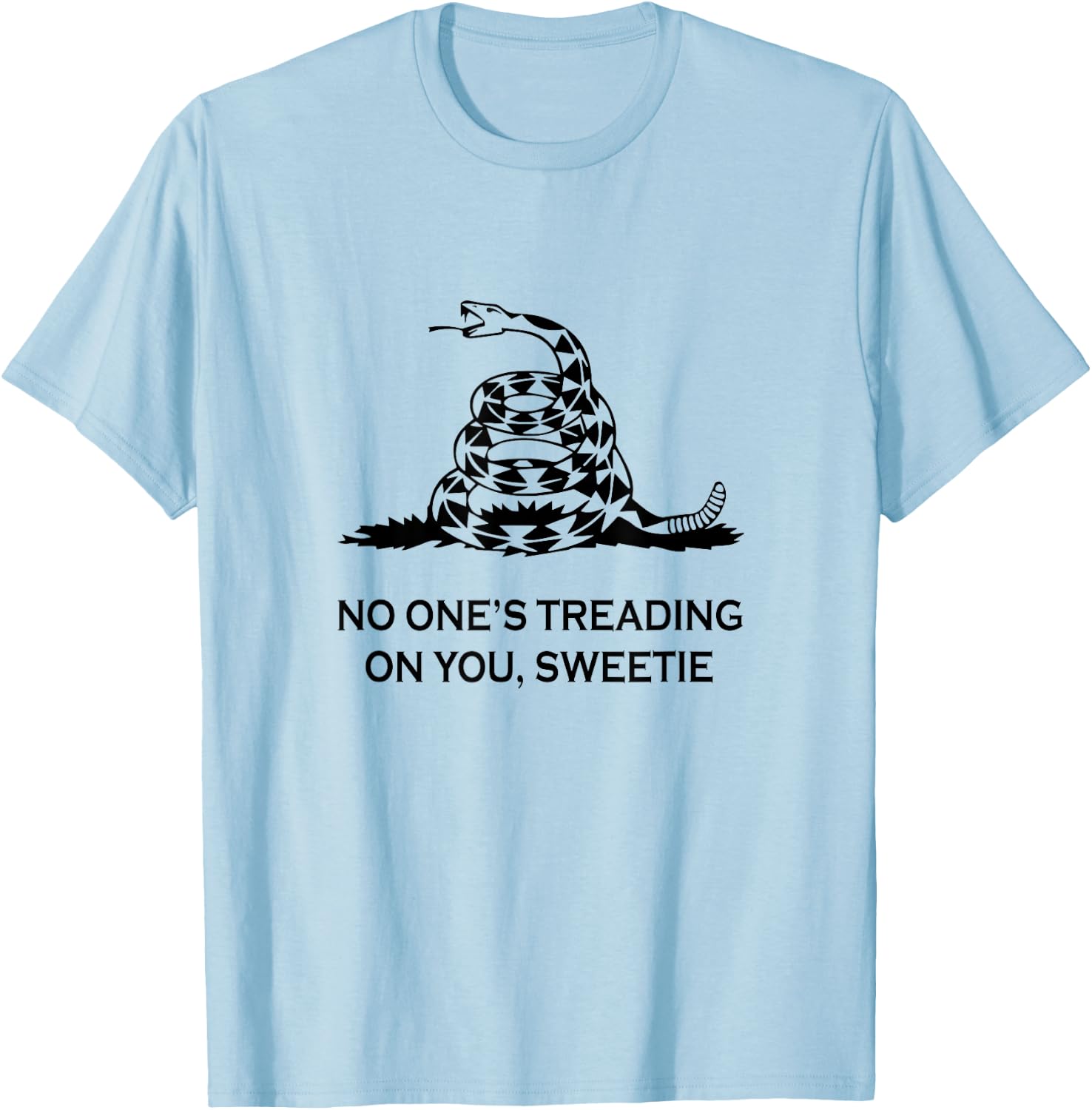 No One's Treading on You Sweetie T-Shirt - T-Shirt | Light Blue