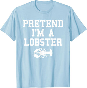 Pretend I'm a Lobster Funny Last Minute Lazy Costume T-Shirt - T-Shirt | Light Blue
