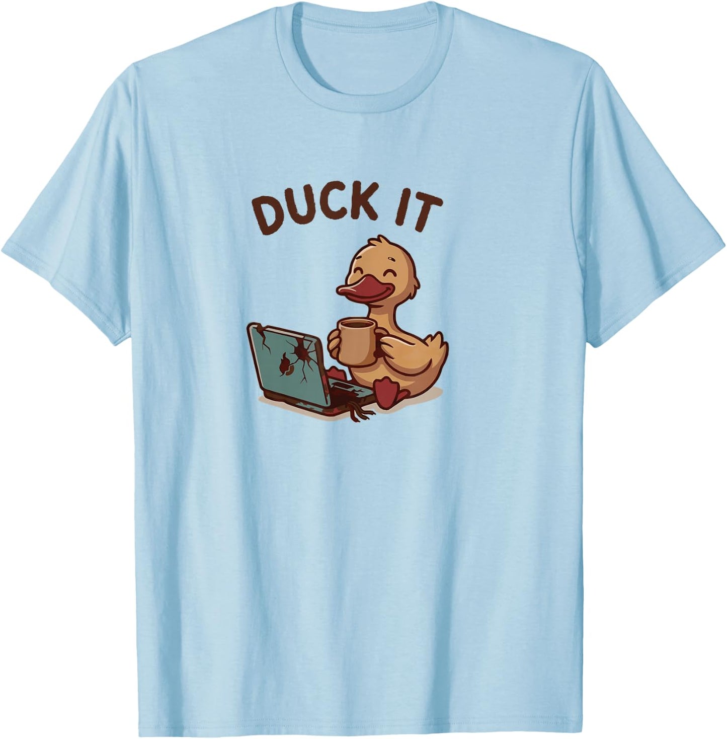 The Duck It Burnout Duck – Relatable Work & School Humor T-Shirt - T-Shirt | Light Blue