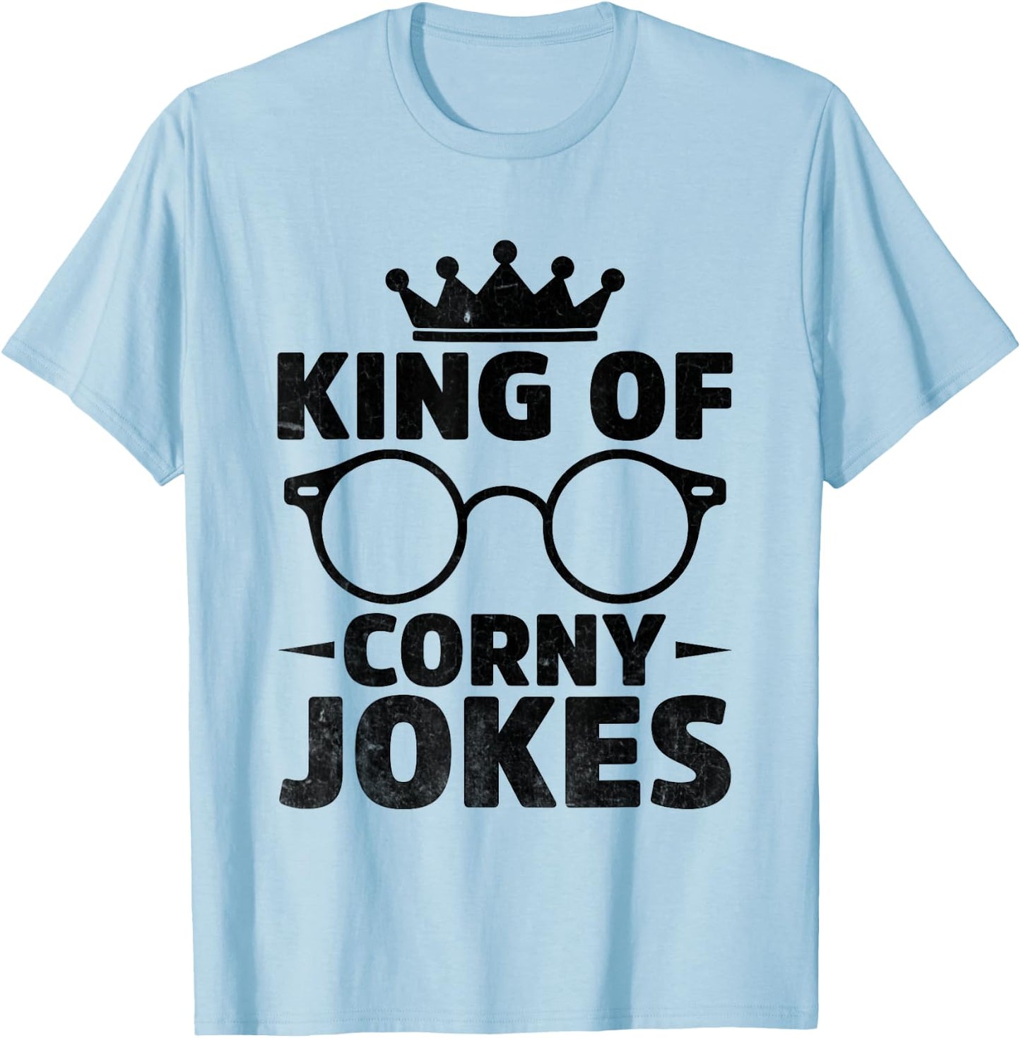 King Of Corny Jokes Dad Joke T-Shirt - T-Shirt | Light Blue