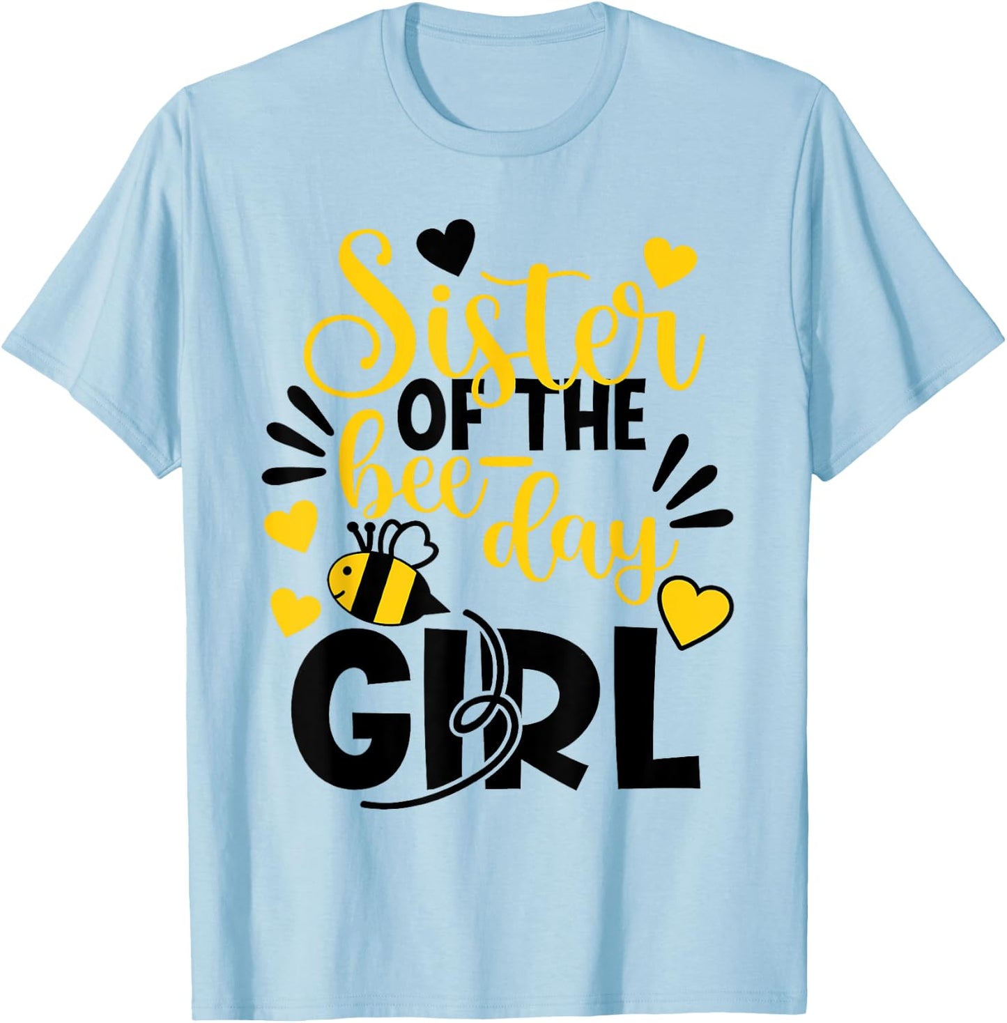 Sister Of The Bee Day Girl Hive Party Matching Birthday T-Shirt - T-Shirt | Light Blue