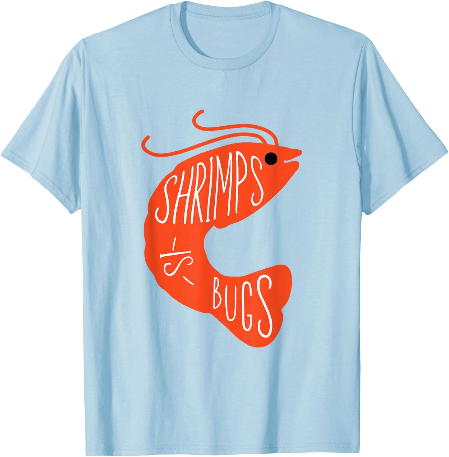 Garimps Is Bugs T-Shirt - T-Shirt | Light Blue