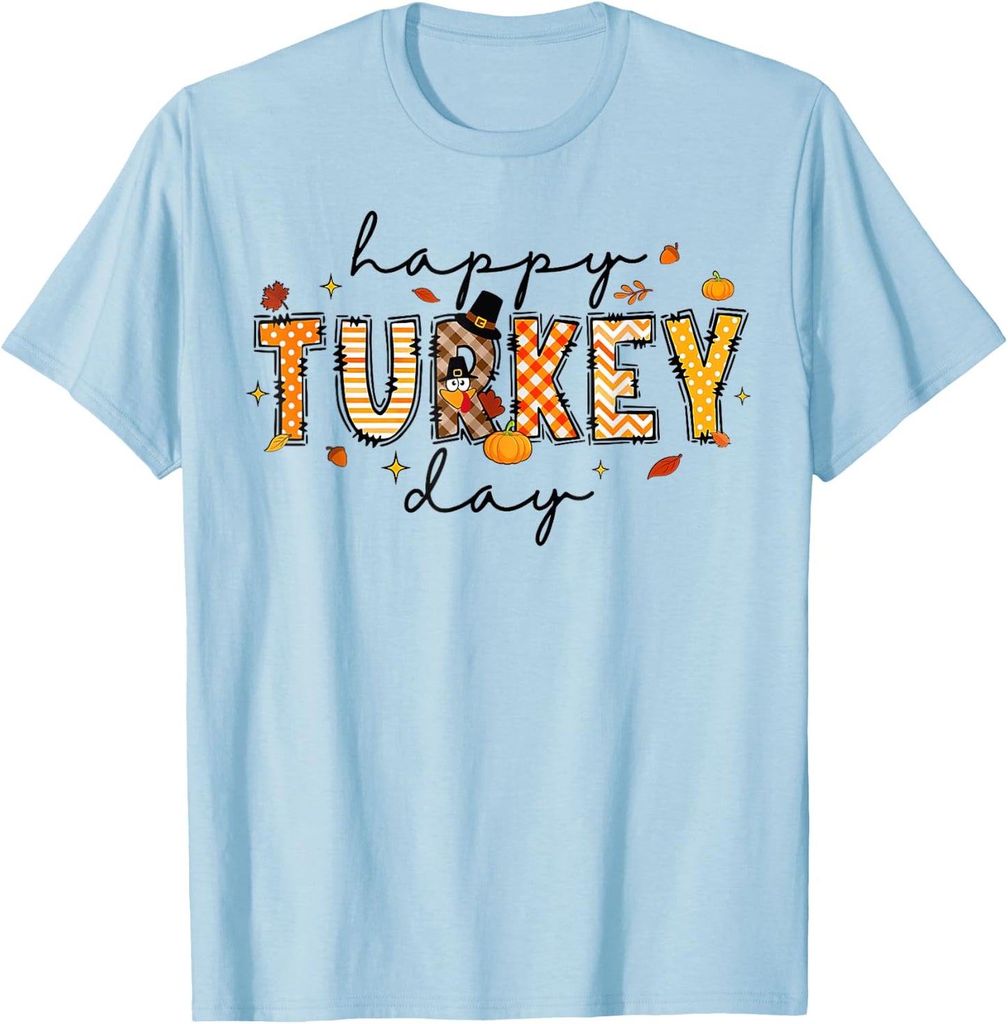 Happy Turkey Day Cute Turkey Thanksgiving Women Kids T-Shirt - T-Shirt | Light Blue