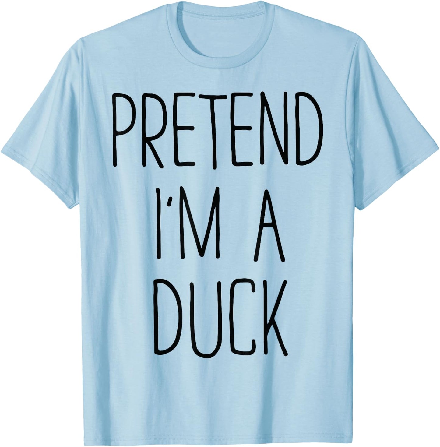 Pretend I'm a Duck Funny Lazy Halloween Animal Costume T-Shirt - T-Shirt | Light Blue