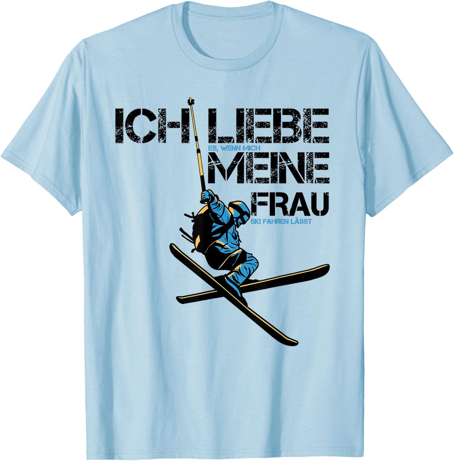 Ich liebe es wenn mich meine Frau Ski fahren lässt Skifahrer T-Shirt - T-Shirt | Light Blue