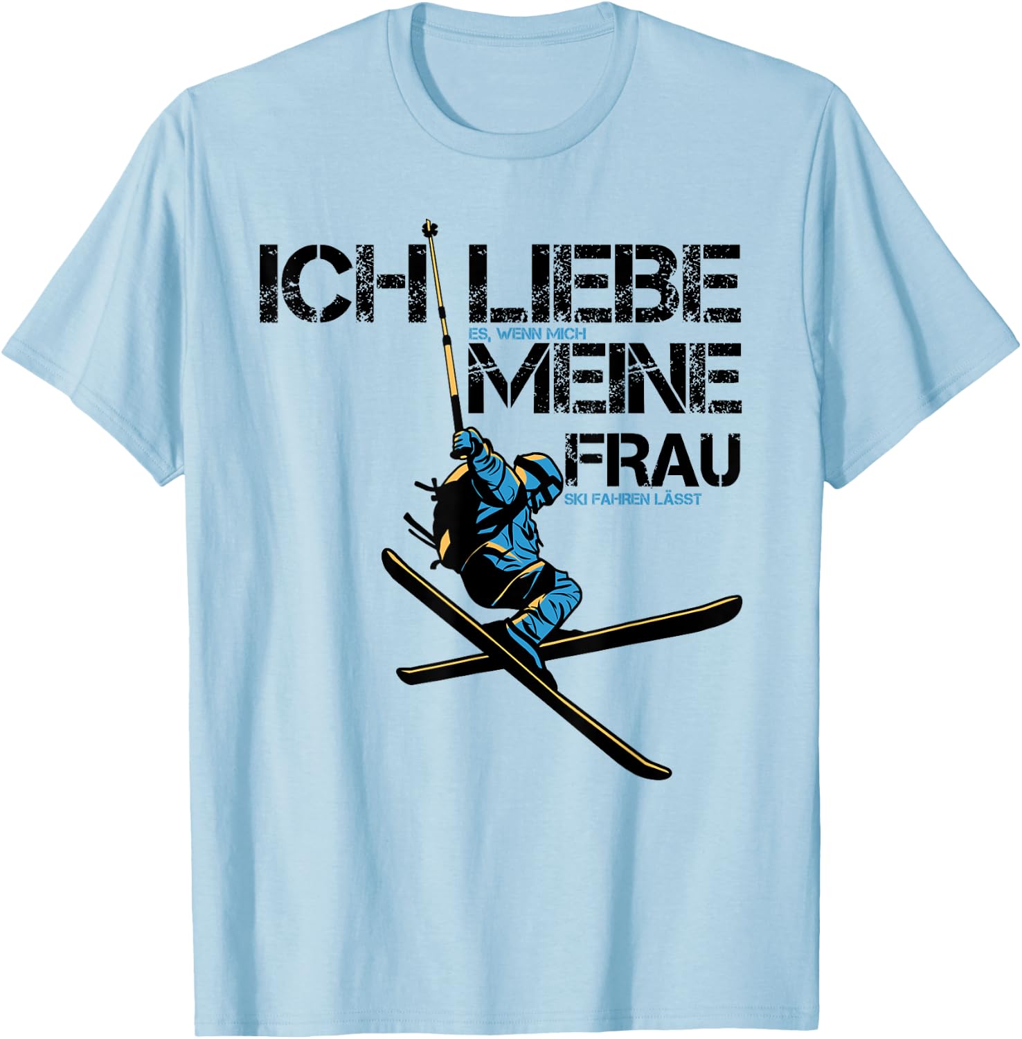 Ich liebe es wenn mich meine Frau Ski fahren lässt Skifahrer T-Shirt - T-Shirt | Light Blue