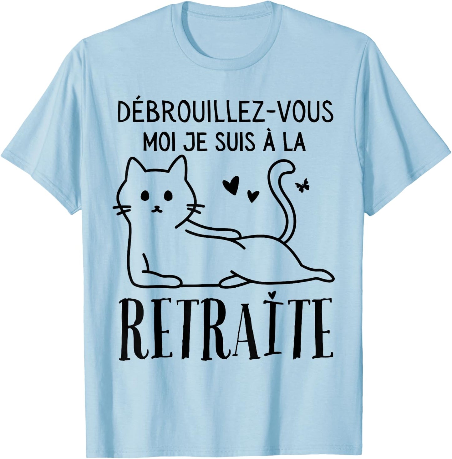 Retired Woman Retirement Humor Gift Retirement T-Shirt - T-Shirt | Light Blue