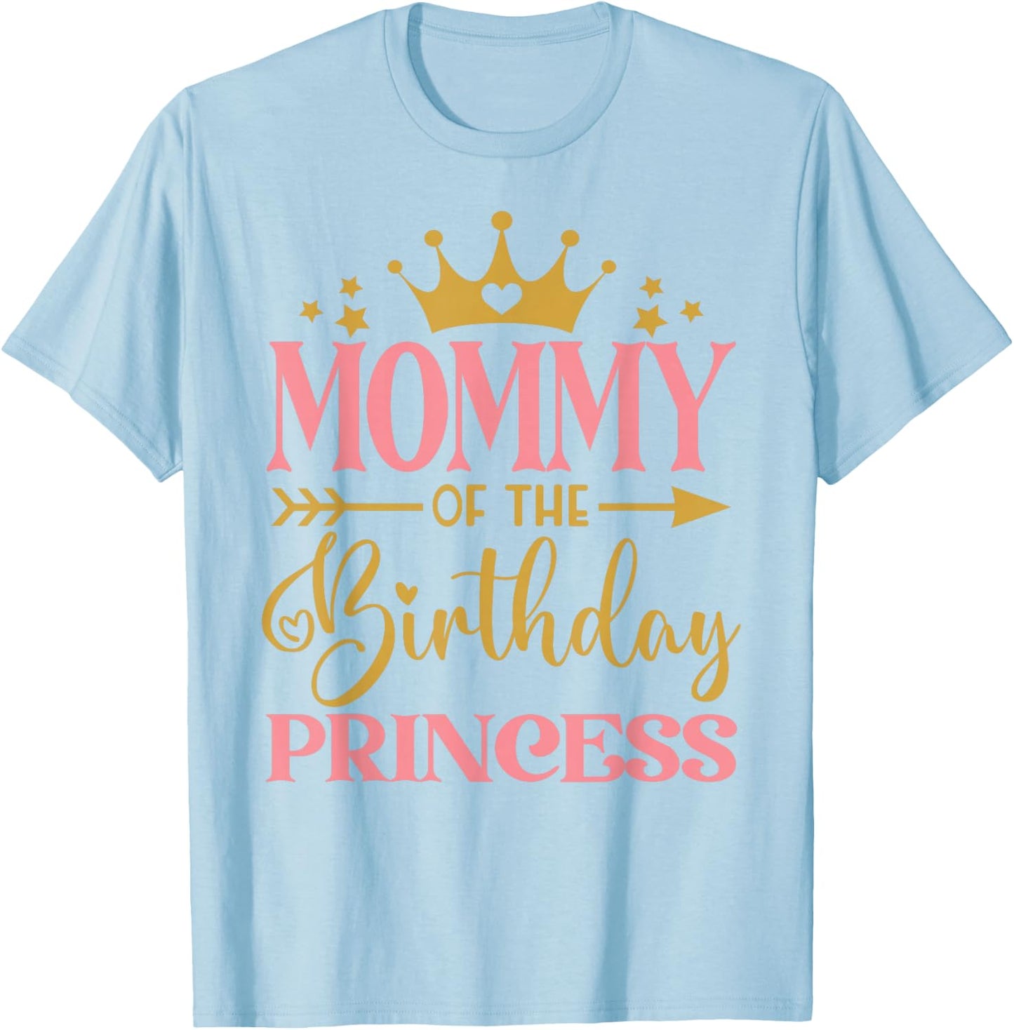 Mommy of The Birthday for Girl - 1st Birthday Princess Girls , White T-Shirt - T-Shirt | Light Blue