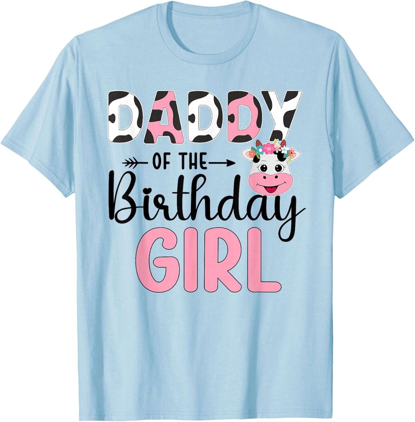 Daddy Of The Birthday Girl Farm Cow 1 St Birthday Girl T-Shirt - T-Shirt | Light Blue