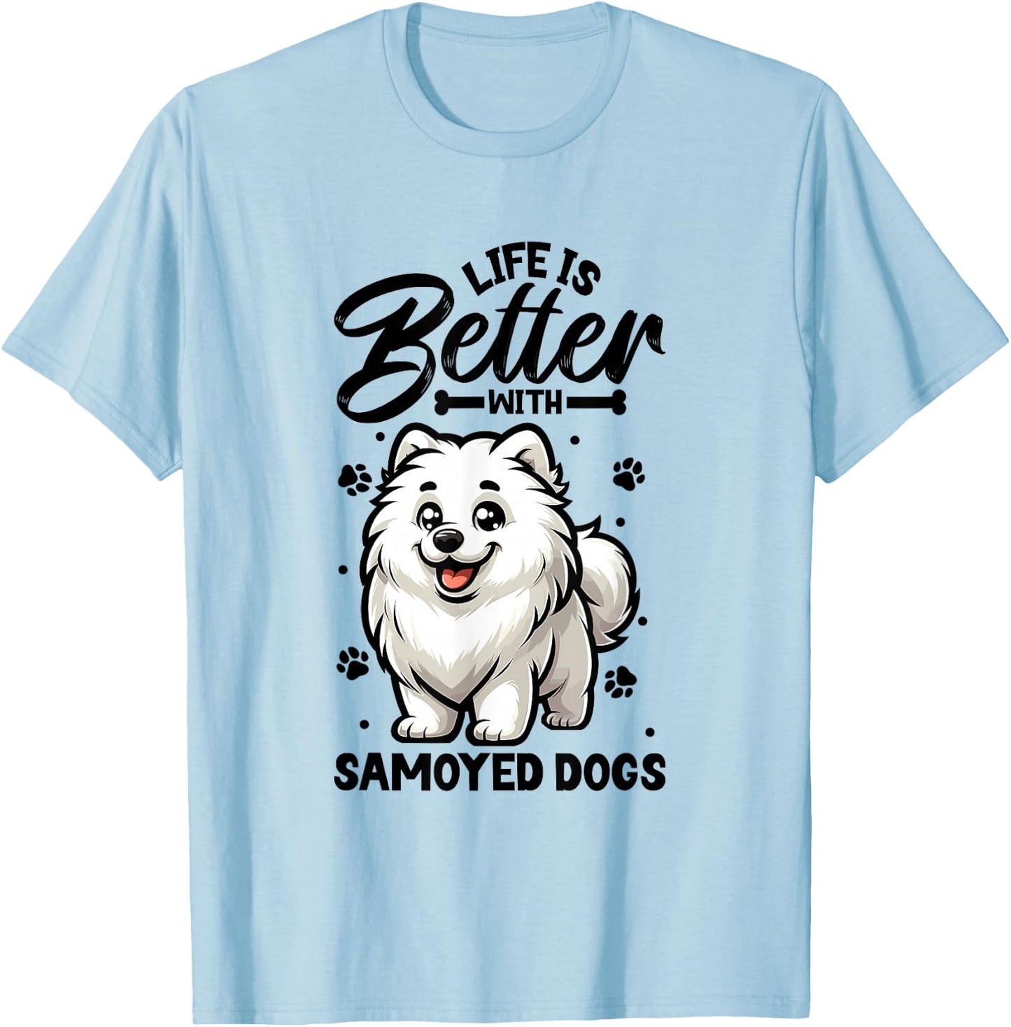 Best Life with Samoyed , White T-Shirt - T-Shirt | Light Blue