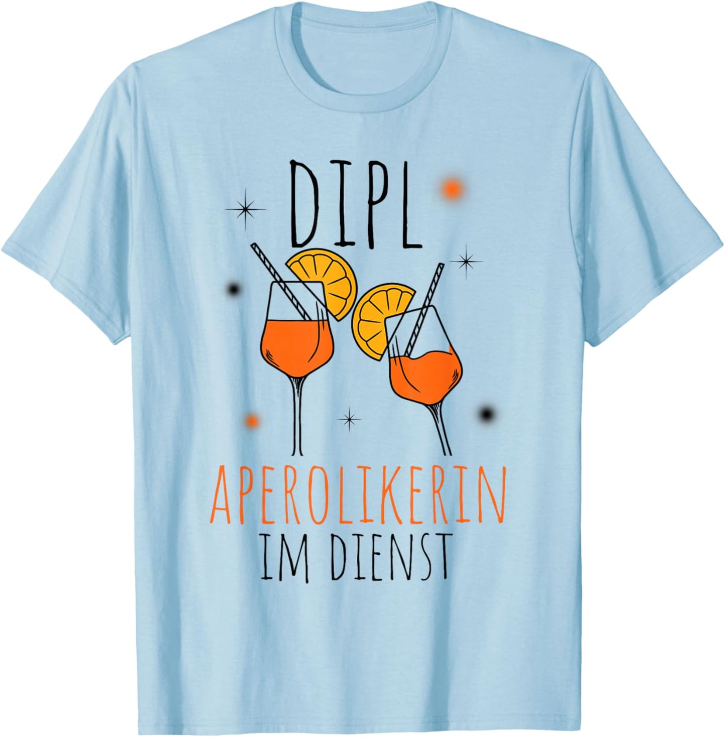 DIPL APEROLIKERIN IM DIENST Saying, Aperitif Spritz Gift , White T-Shirt - T-Shirt | Light Blue